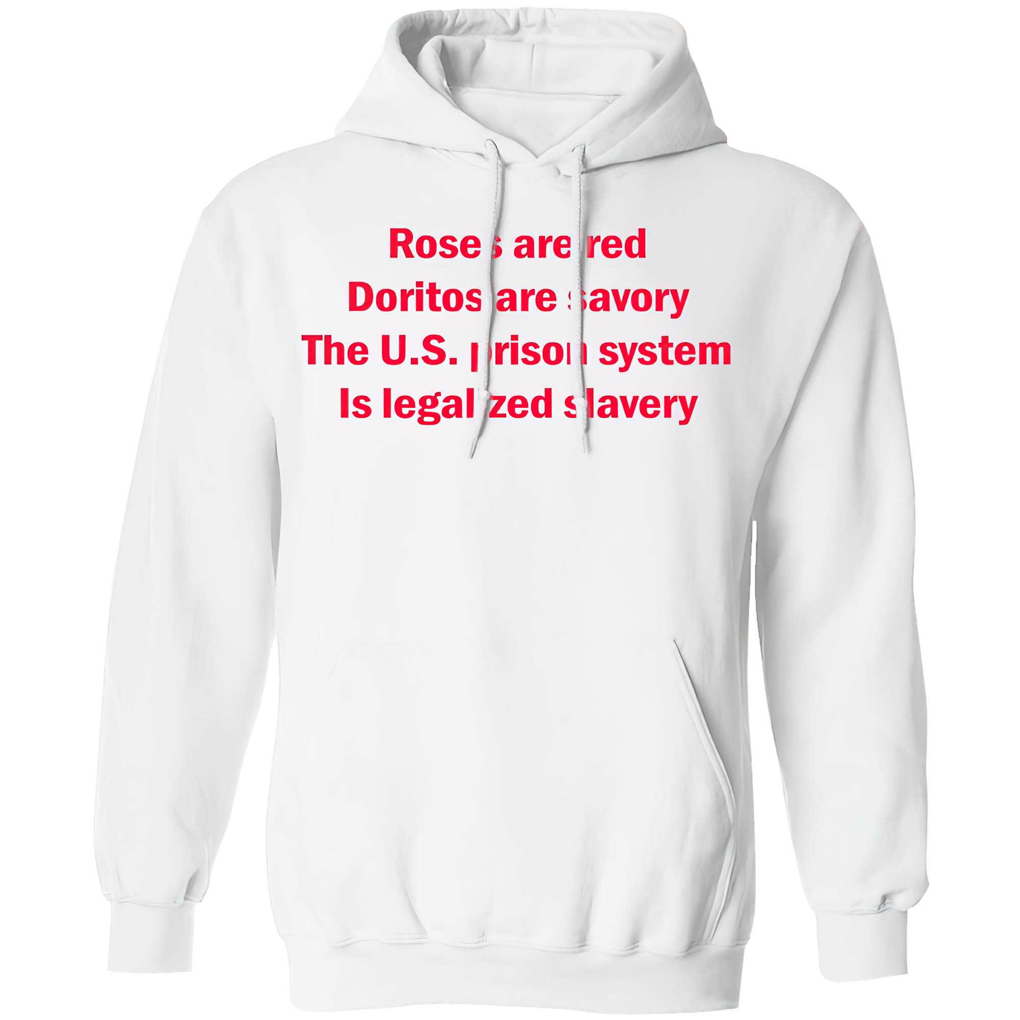 Roses Are Red Doritos Are Savory The Us Prison System Is Legalized Slavery Shirt Roses Are Red Doritos Are Savory The Us Prison System Is Legalized Slavery Shirt