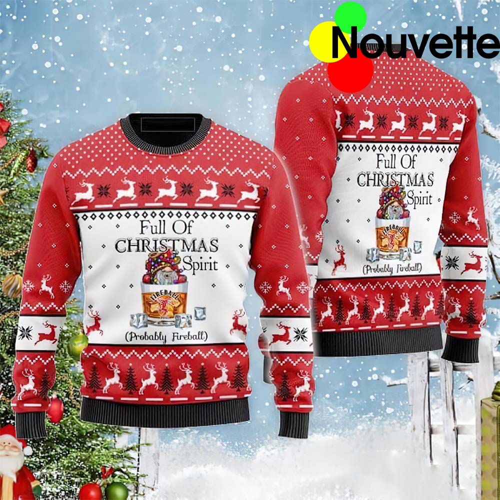 Full Of Christmas Spirit Fireball Ugly Christmas Sweater Full Of Christmas Spirit Fireball Ugly Christmas Sweater