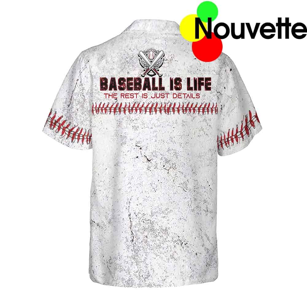 Baseball Is Life The Rest Is Just Details Hawaiian Shirt Baseball Is Life The Rest Is Just Details Hawaiian Shirt