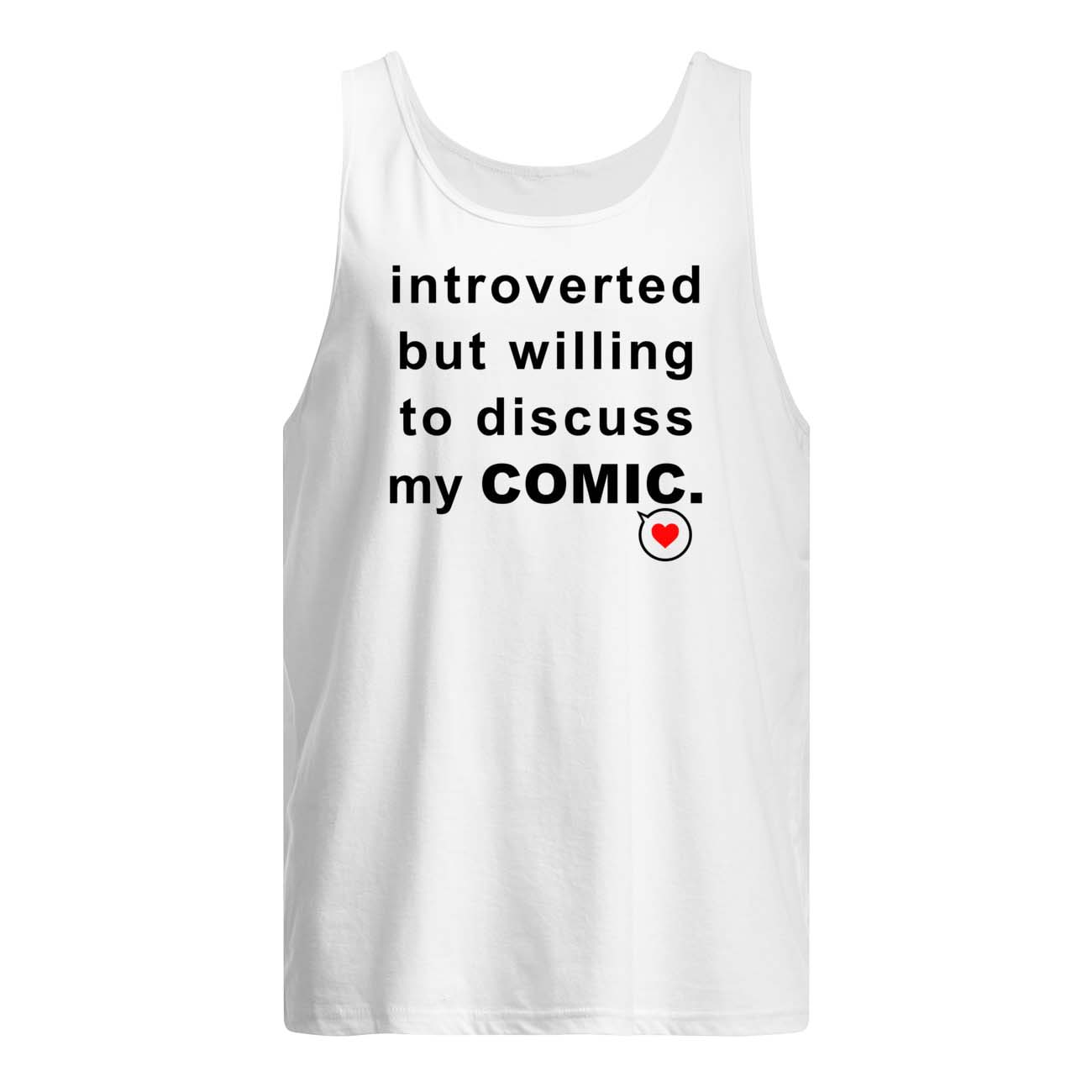 Introverted But Willing To Discuss My Comic Shirt Introverted But Willing To Discuss My Comic Shirt