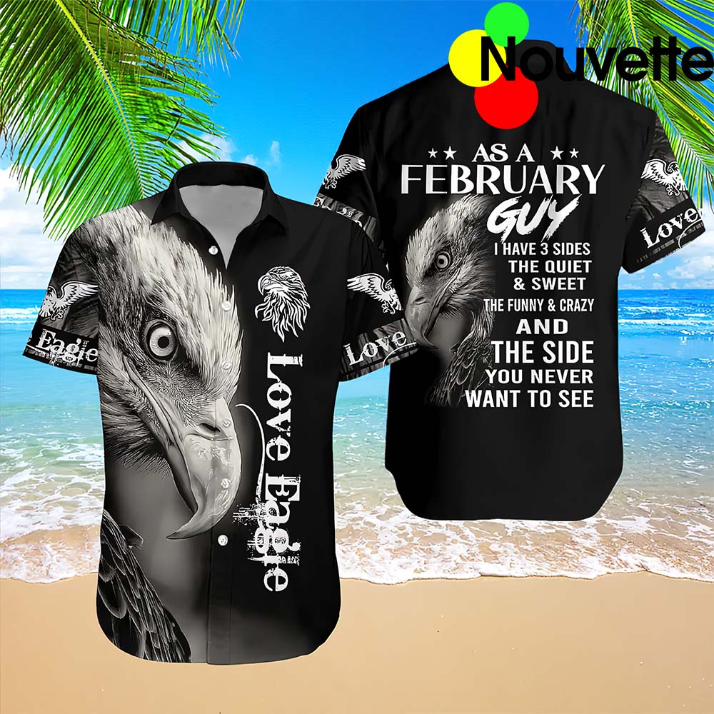 Love Eagle As A February Guy Hawaiian Shirt Love Eagle As A February Guy Hawaiian Shirt