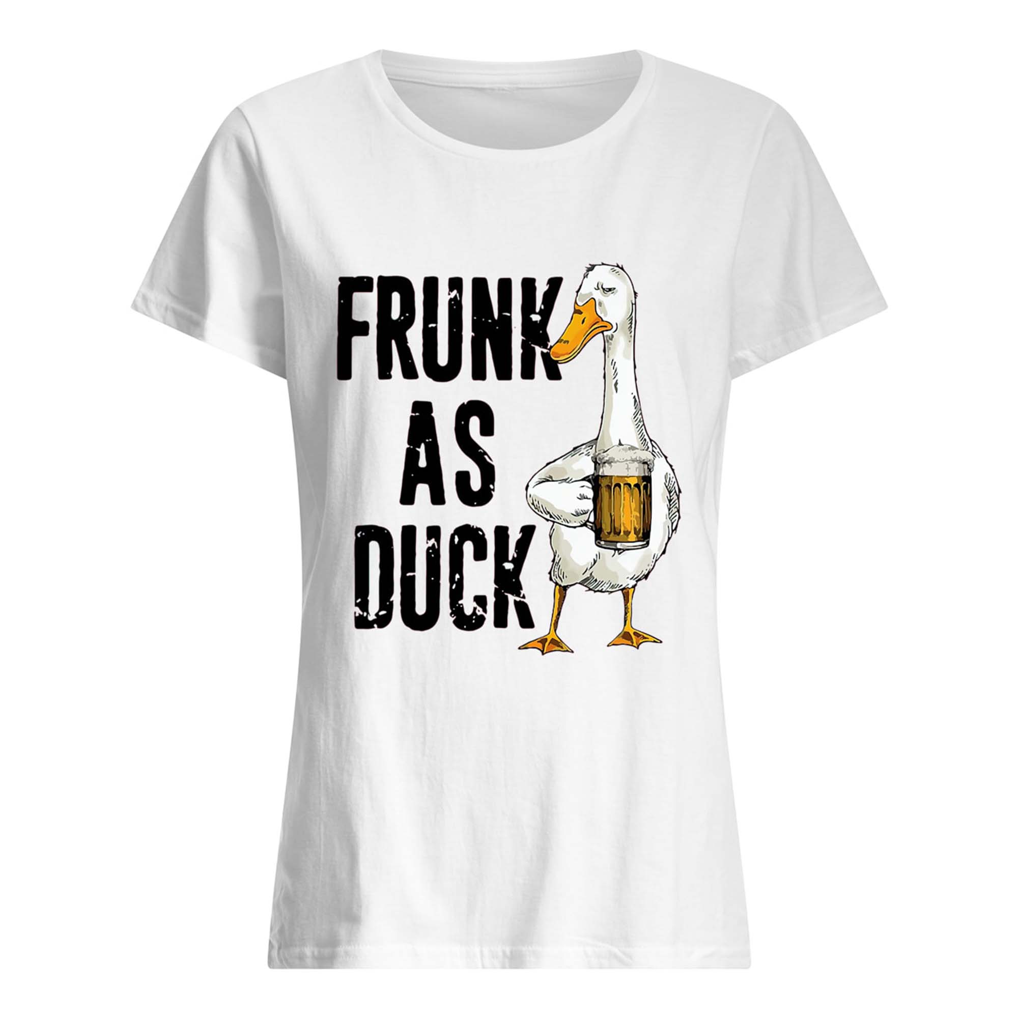 Frunk As Duck Shirt Frunk As Duck Shirt