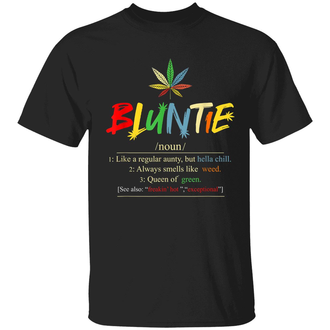 Bluntie Like A Regular Aunty But Hella Chill Shirt
