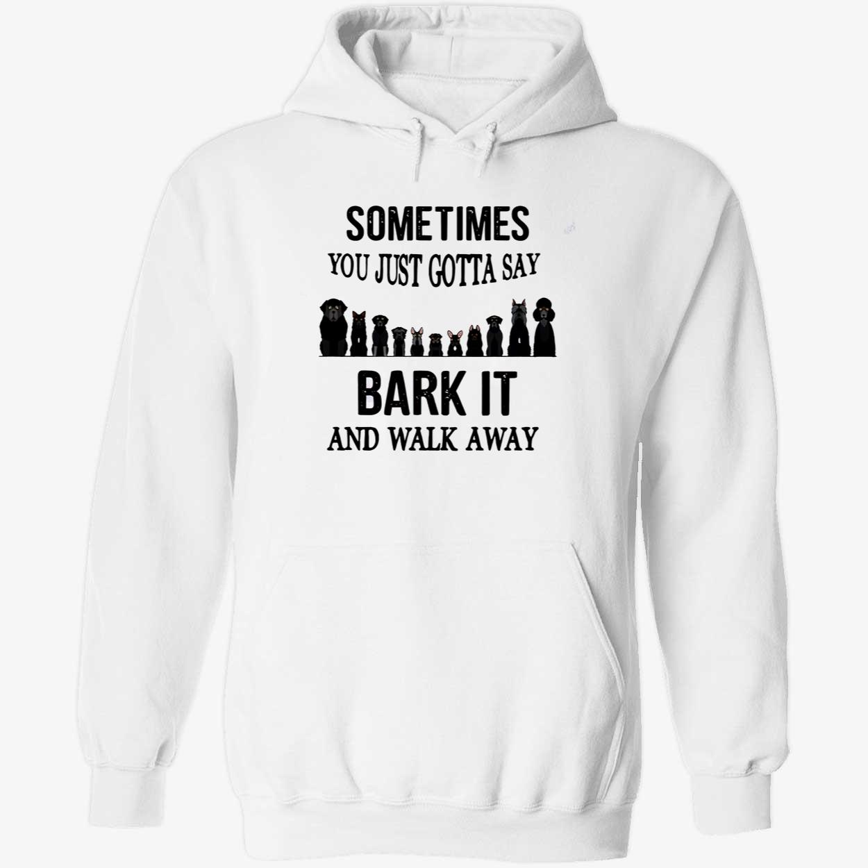 Sometimes You Just Gotta Say B*Rk It And Walk Away Shirt Sometimes You Just Gotta Say B*Rk It And Walk Away Shirt