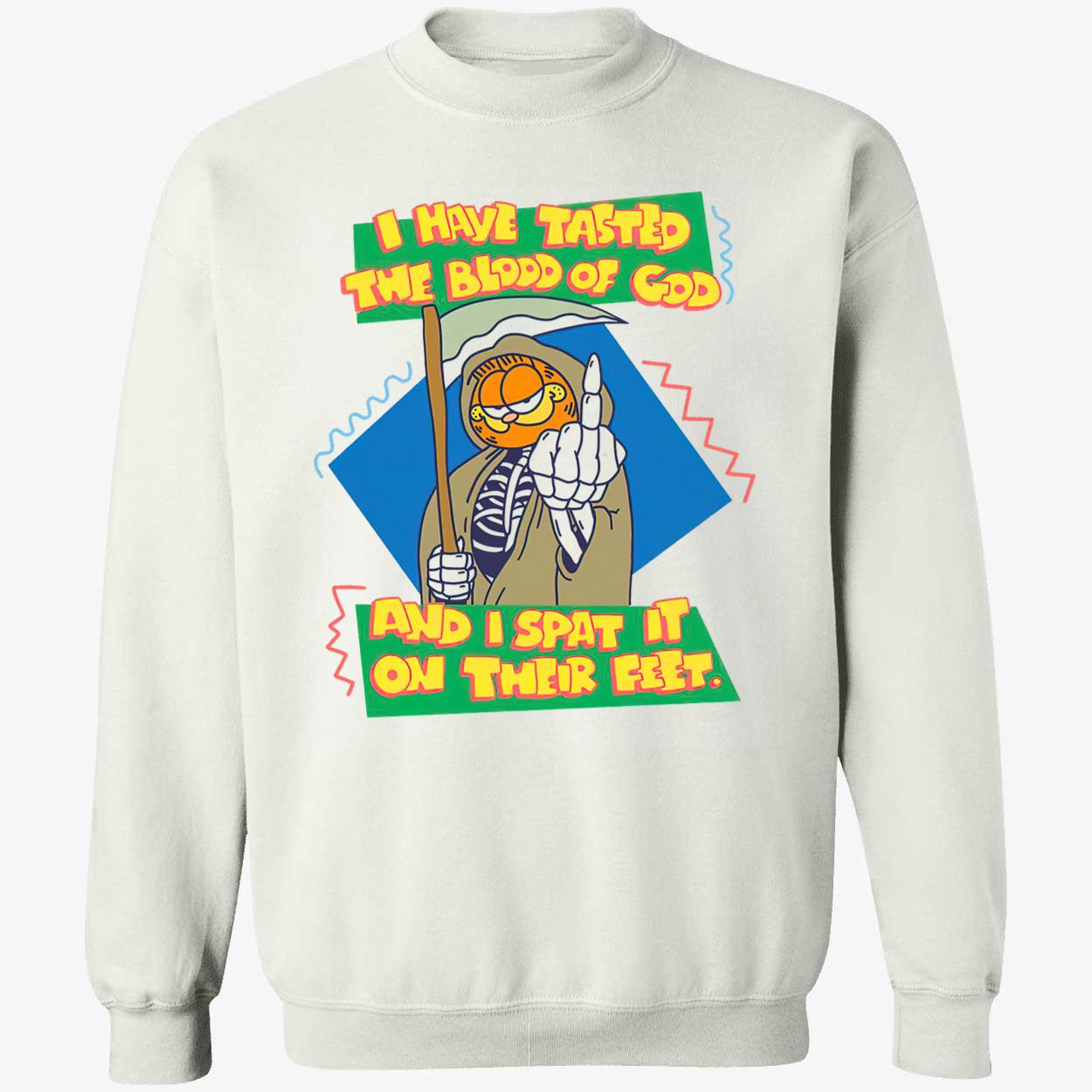 I Have Tasted The Blood Of God And I Spat It On Their Feet Shirt I Have Tasted The Blood Of God And I Spat It On Their Feet Shirt
