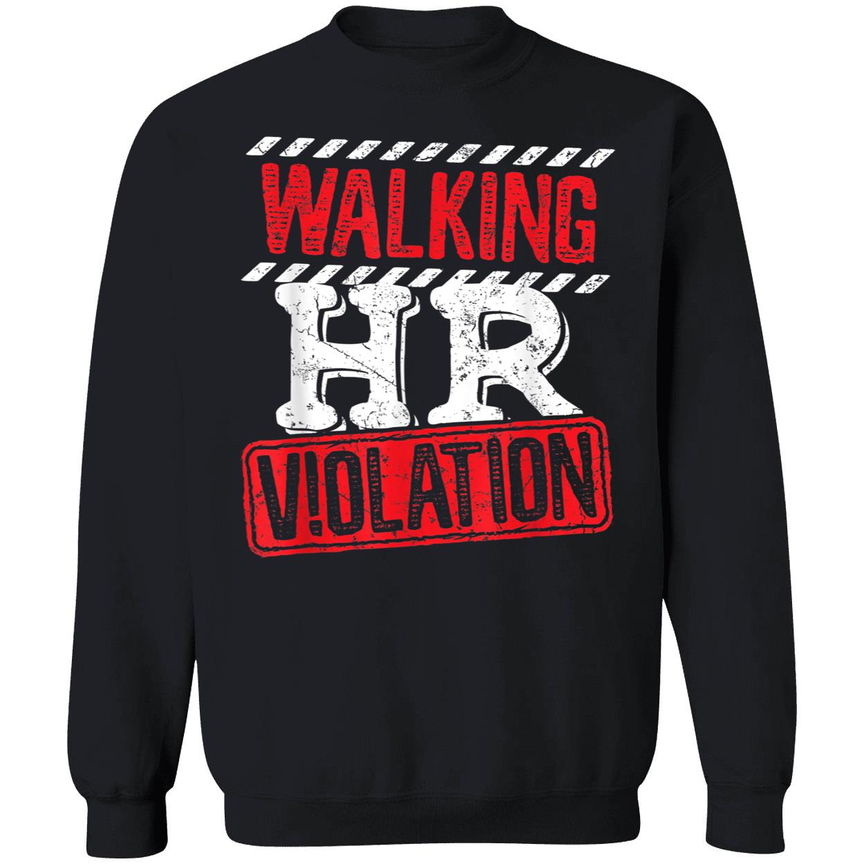 Walking Hr Violation Shirt Walking Hr Violation Shirt