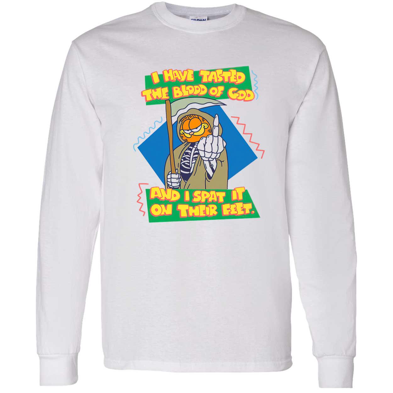 I Have Tasted The Blood Of God And I Spat It On Their Feet Shirt I Have Tasted The Blood Of God And I Spat It On Their Feet Shirt