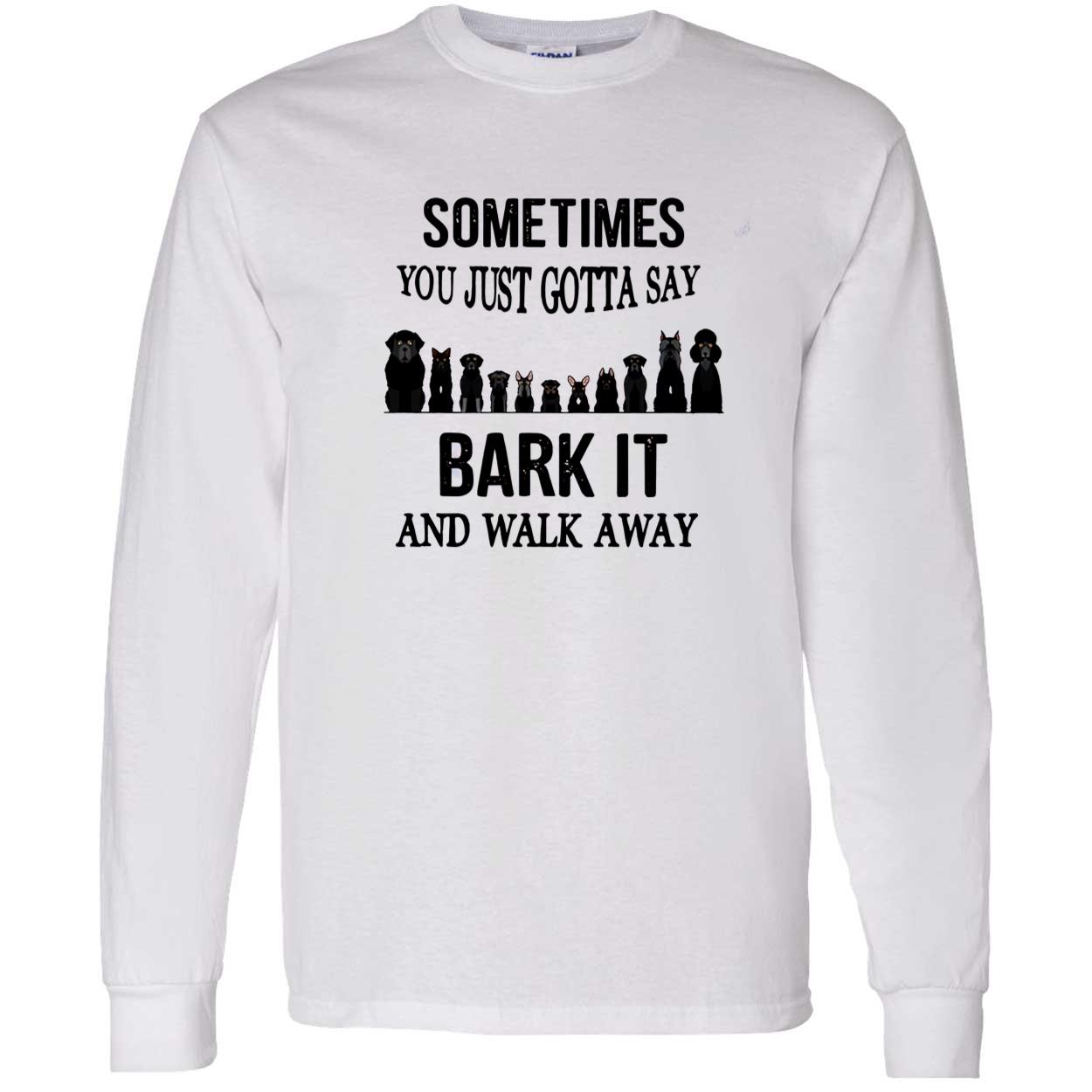 Sometimes You Just Gotta Say B*Rk It And Walk Away Shirt Sometimes You Just Gotta Say B*Rk It And Walk Away Shirt