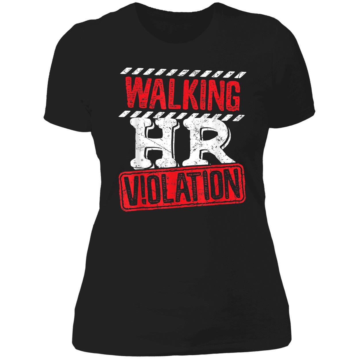 Walking Hr Violation Shirt Walking Hr Violation Shirt