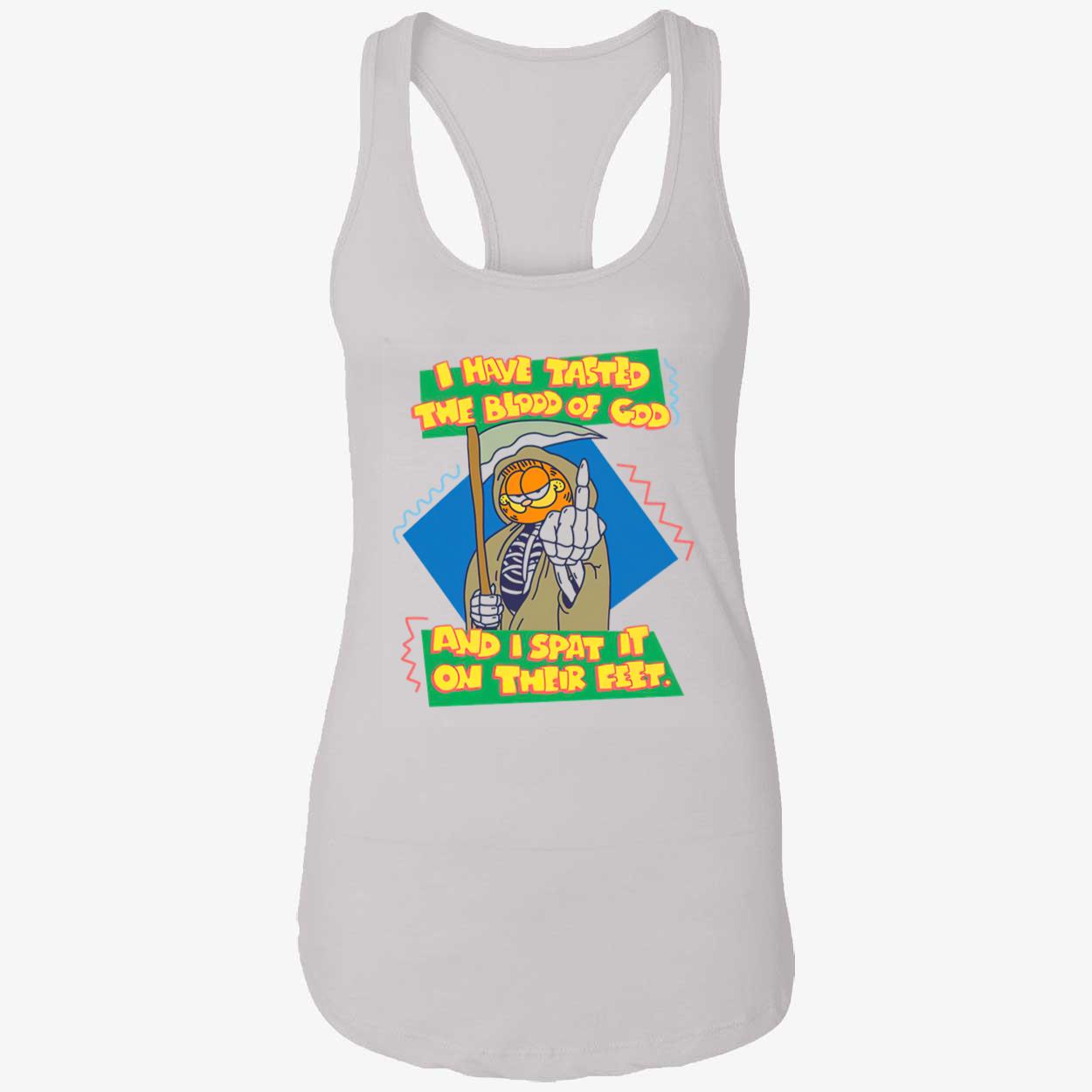 I Have Tasted The Blood Of God And I Spat It On Their Feet Shirt I Have Tasted The Blood Of God And I Spat It On Their Feet Shirt