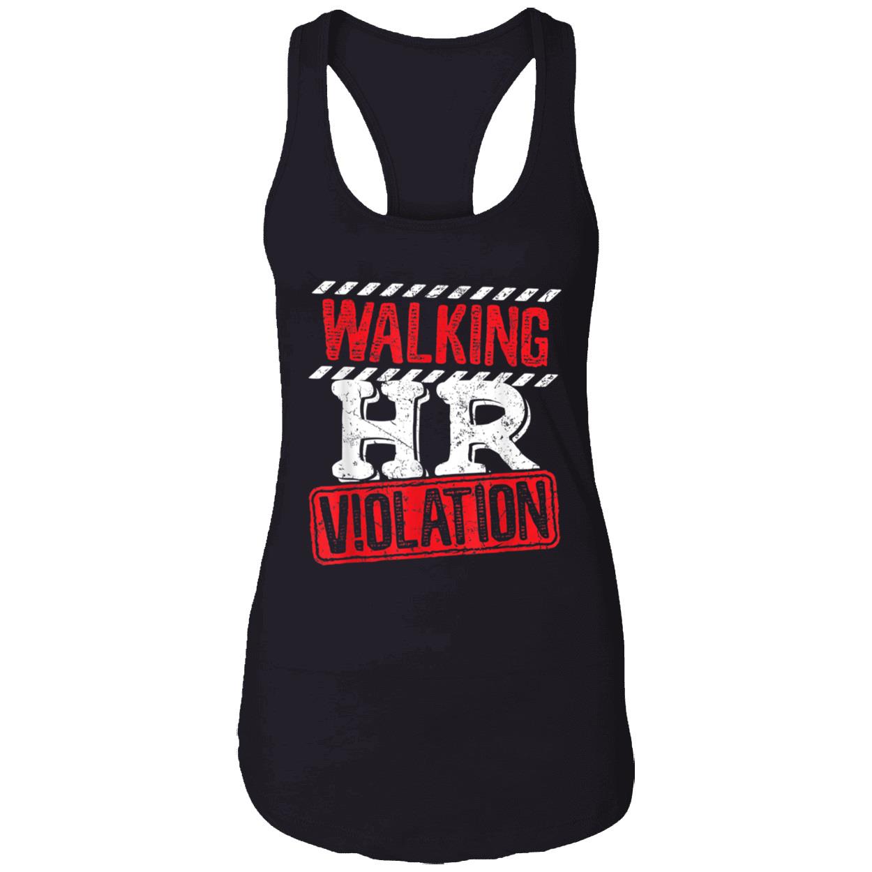 Walking Hr Violation Shirt Walking Hr Violation Shirt
