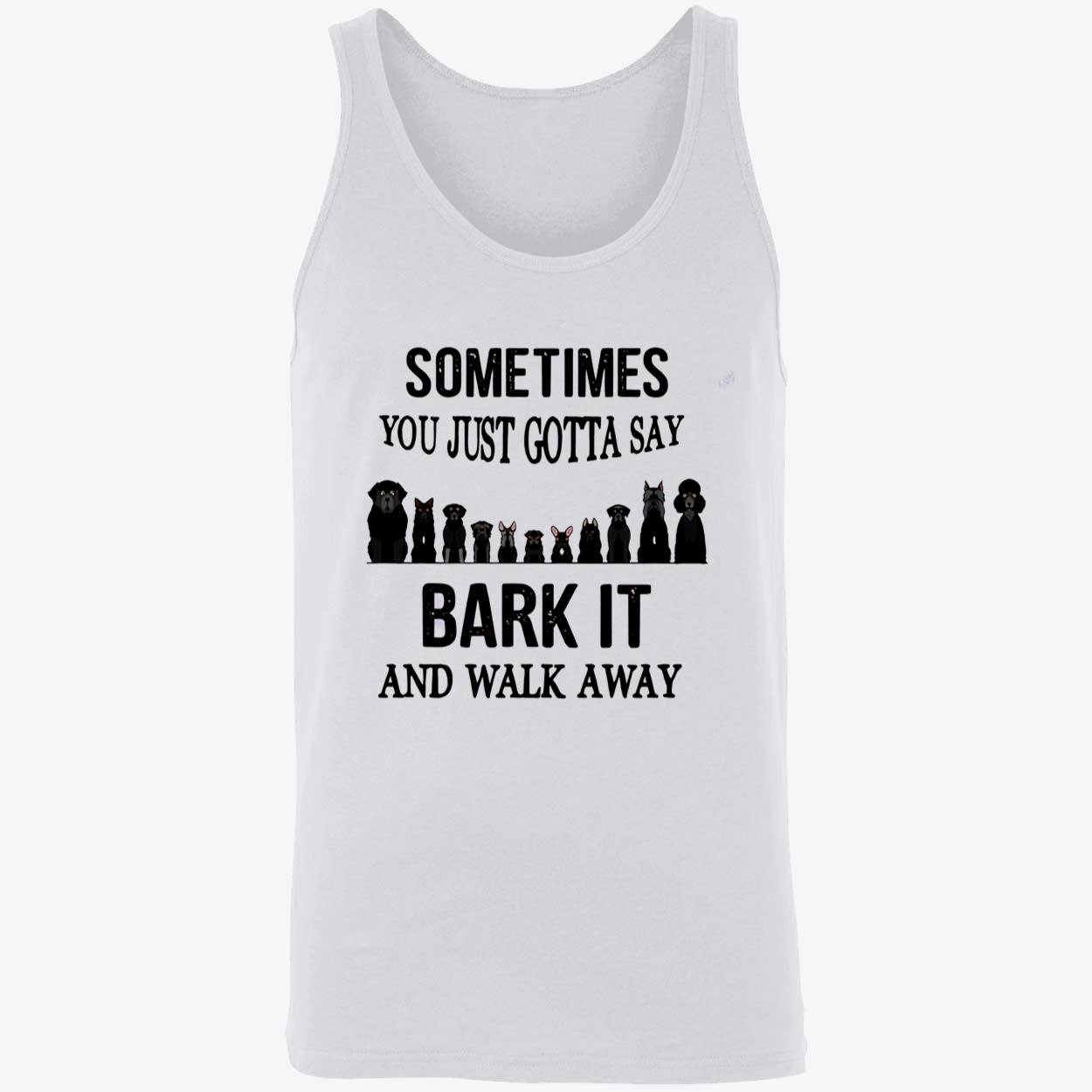 Sometimes You Just Gotta Say B*Rk It And Walk Away Shirt Sometimes You Just Gotta Say B*Rk It And Walk Away Shirt