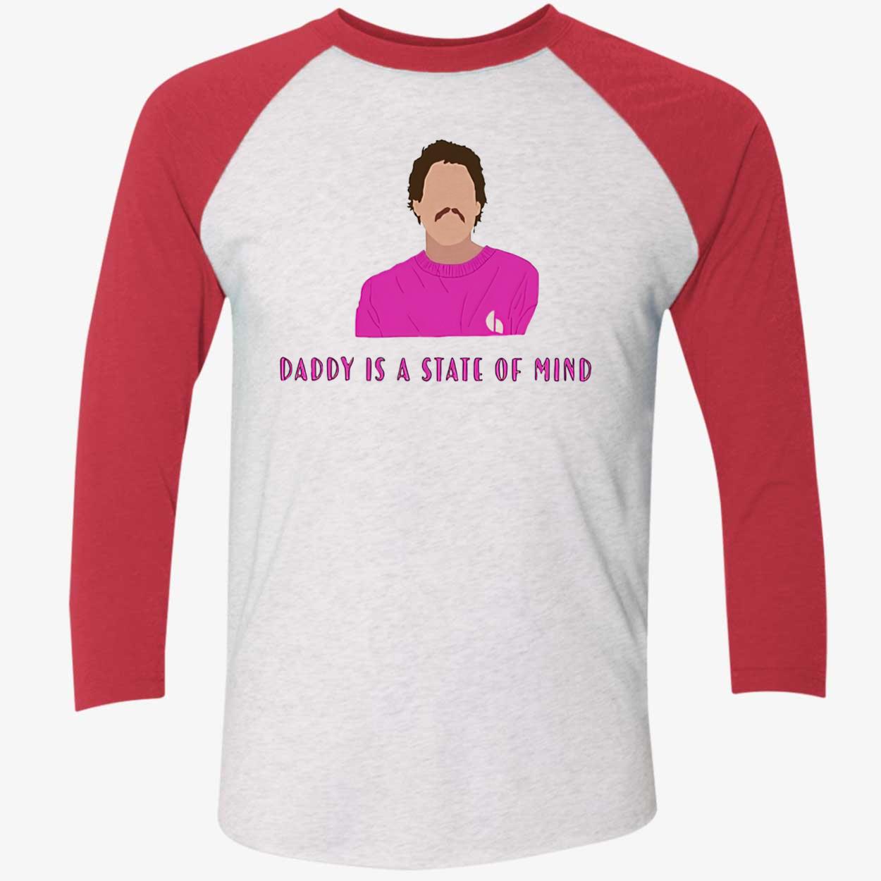 Pedro Pascal Daddy Is A State Of Mind Shirt Pedro Pascal Daddy Is A State Of Mind Shirt