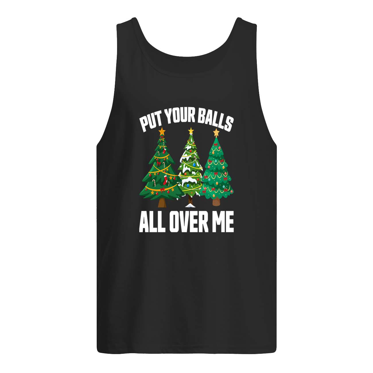 Put Your Balls All Over Me Christmas Sweatshirt Put Your Balls All Over Me Christmas Sweatshirt