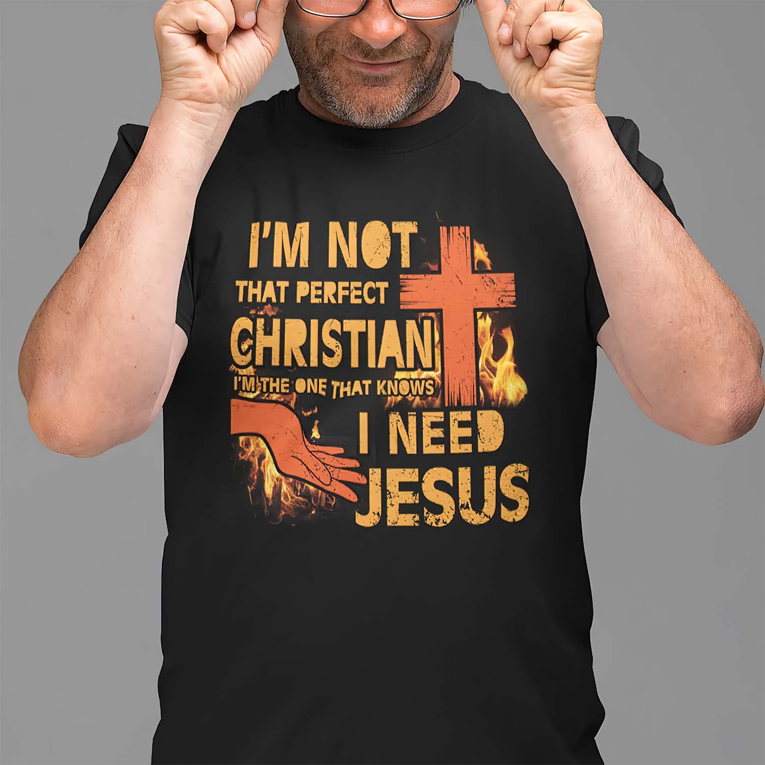 I’M Not That Perfect Christian I’M The One That Knows I Need Jesus Shirt I’M Not That Perfect Christian I’M The One That Knows I Need Jesus Shirt