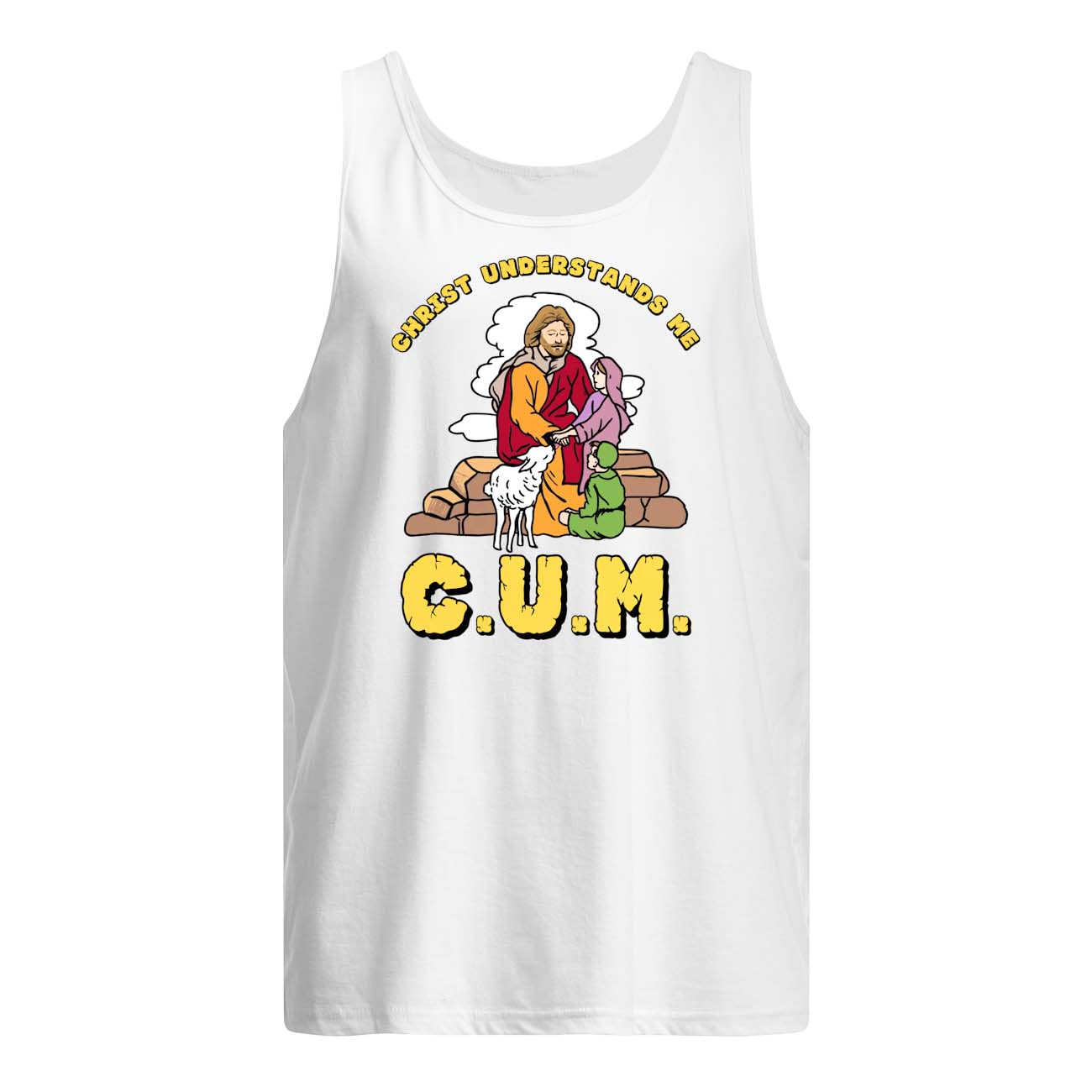 Christ Understands Me C*M Shirt Christ Understands Me C*M Shirt