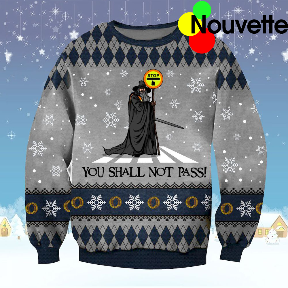 You Shall Not Pass Ugly Christmas Sweater You Shall Not Pass Ugly Christmas Sweater