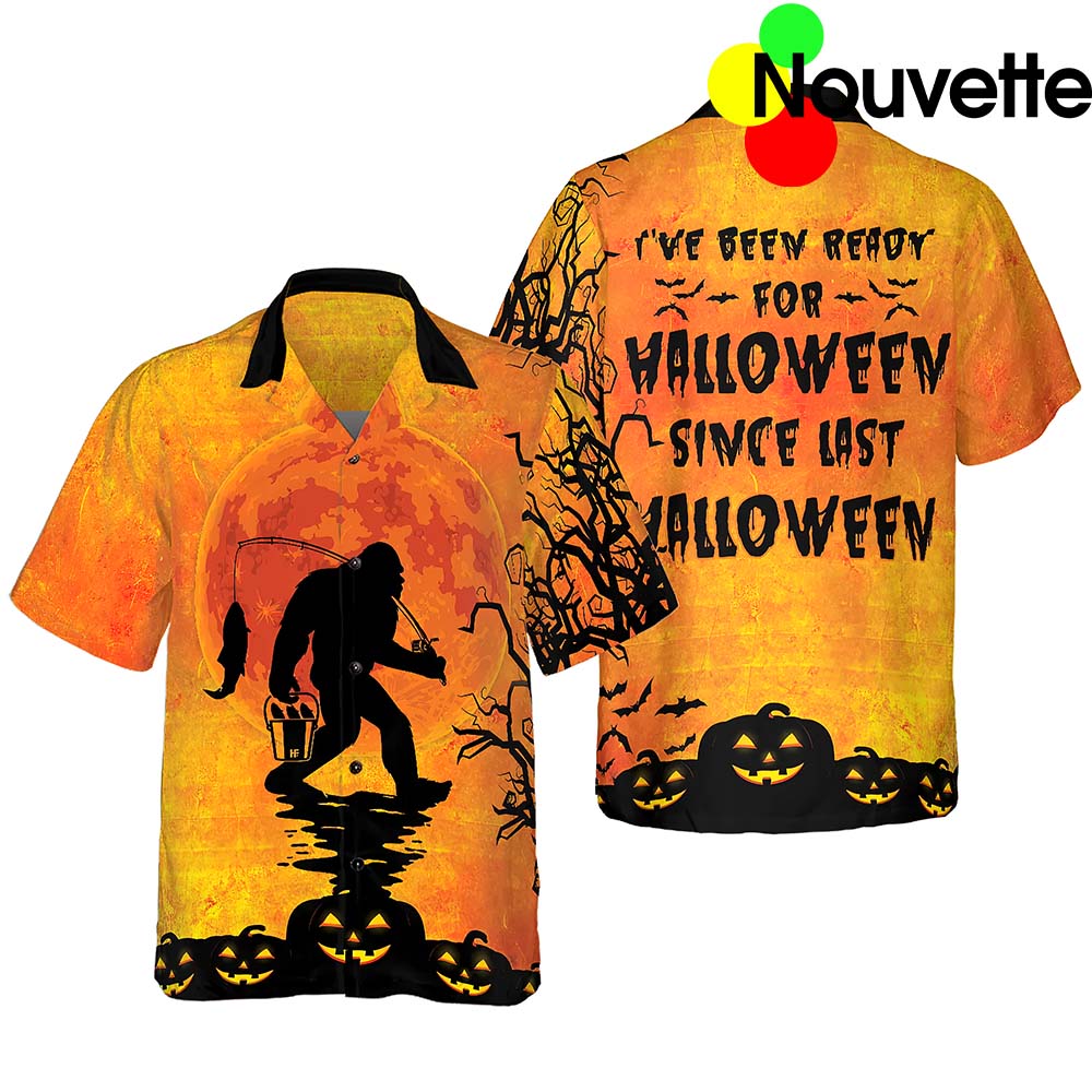 Big Foot Has Been Ready For Halloween Since Last Halloween Hawaiian Shirt Big Foot Has Been Ready For Halloween Since Last Halloween Hawaiian Shirt