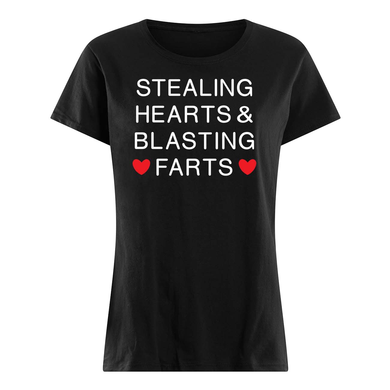 Stealing Hearts And Blasting Farts Shirt Stealing Hearts And Blasting Farts Shirt
