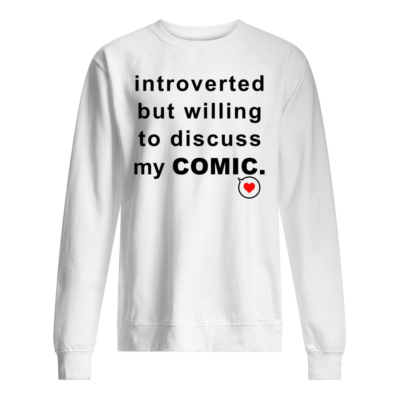 Introverted But Willing To Discuss My Comic Shirt Introverted But Willing To Discuss My Comic Shirt