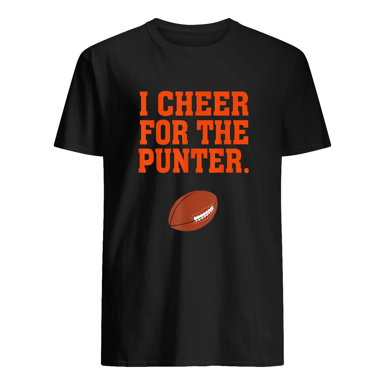 I Cheer For The Punter T-Shirt I Cheer For The Punter T-Shirt