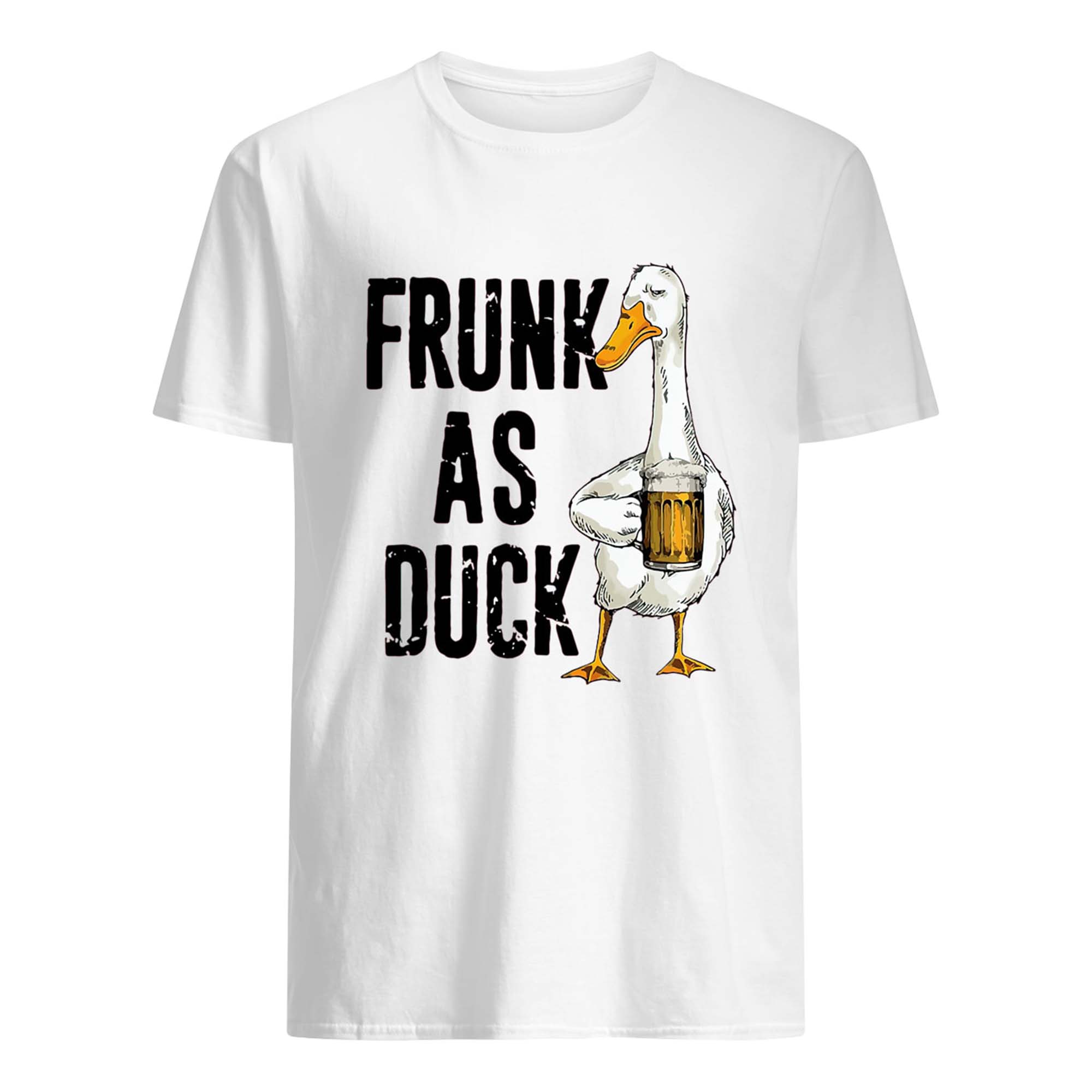Frunk As Duck Shirt Frunk As Duck Shirt
