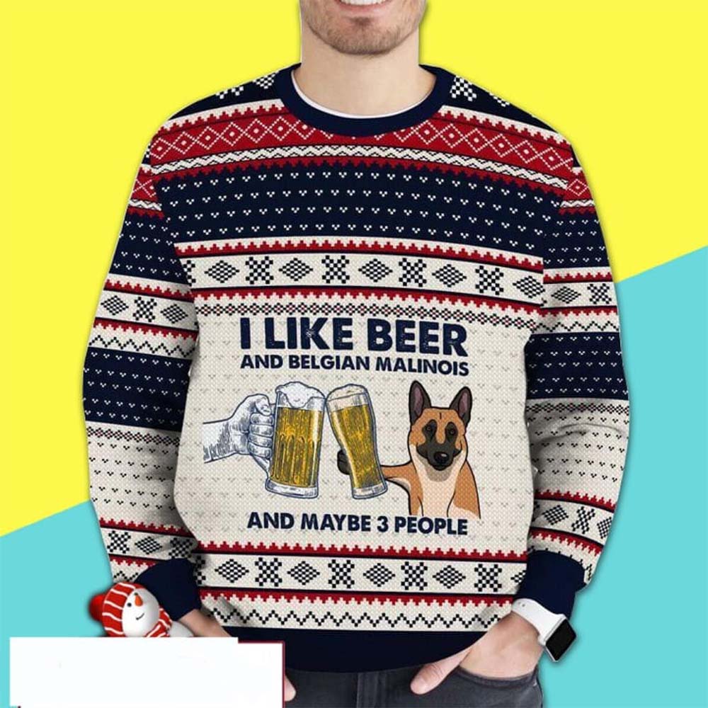 I Like Beer And Belgian Malinois And Maybe Three People Christmas Sweater I Like Beer And Belgian Malinois And Maybe Three People Christmas Sweater