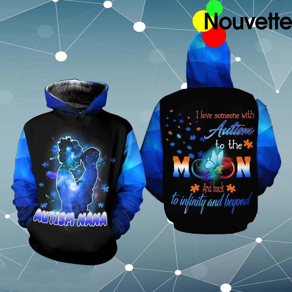 Autism Nana Moon And Back To Infinity And Beyond 3D Hoodie Autism Nana Moon And Back To Infinity And Beyond 3D Hoodie