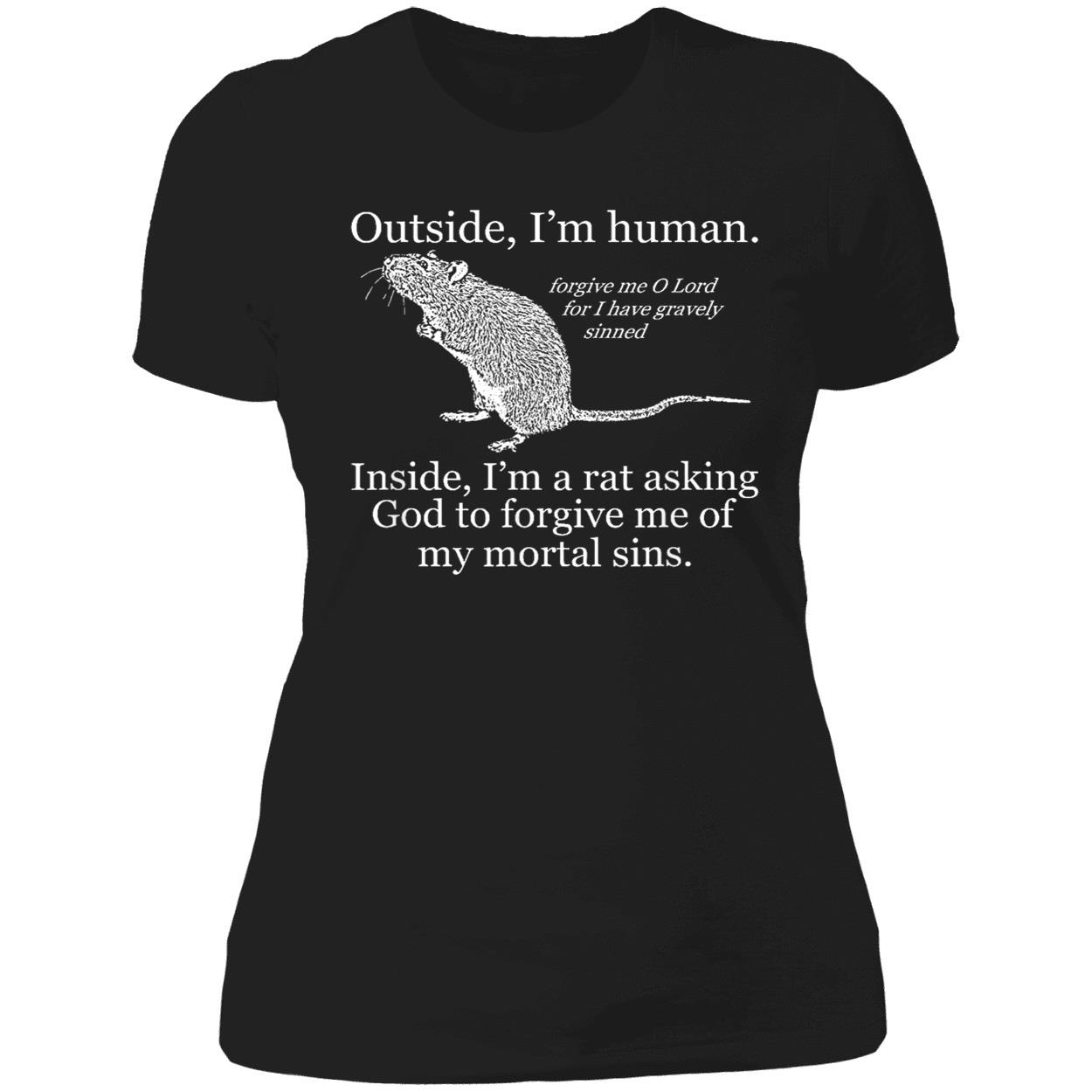 Outside I’M Human Inside I’M A Rat Asking God To Forgive Me Of My Mortal Sins Shirt Outside I’M Human Inside I’M A Rat Asking God To Forgive Me Of My Mortal Sins Shirt