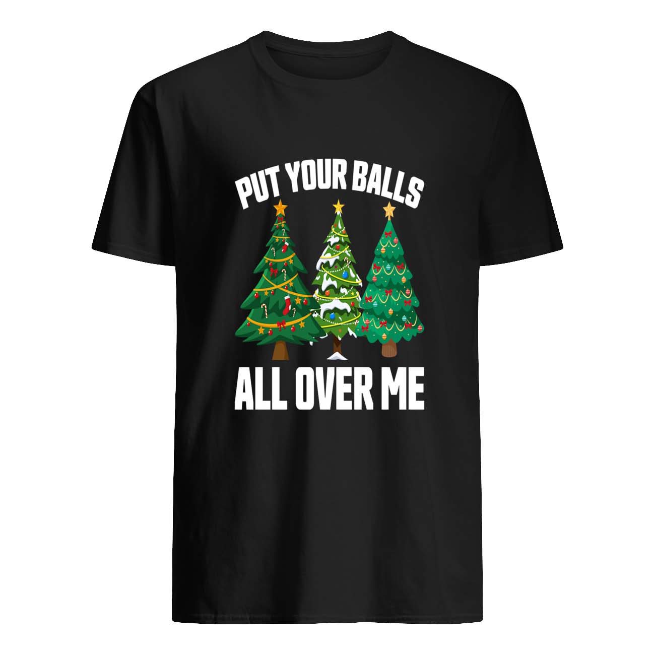 Put Your Balls All Over Me Christmas Sweatshirt Put Your Balls All Over Me Christmas Sweatshirt