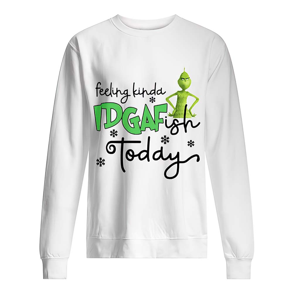 Feeling Kinda Idgaf Today Sweatshirt Feeling Kinda Idgaf Today Sweatshirt
