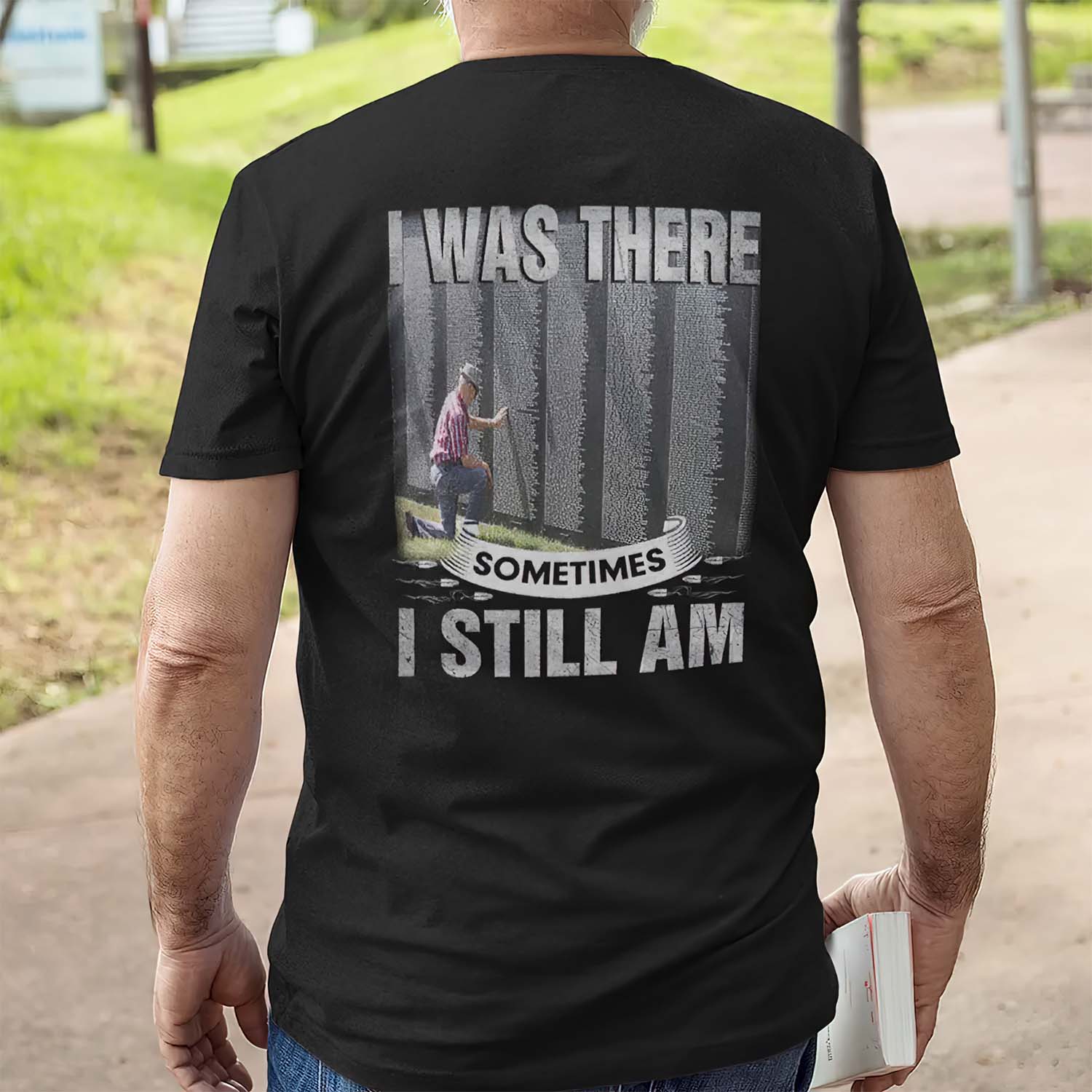 I Was There Sometimes I Still Am Shirt I Was There Sometimes I Still Am Shirt