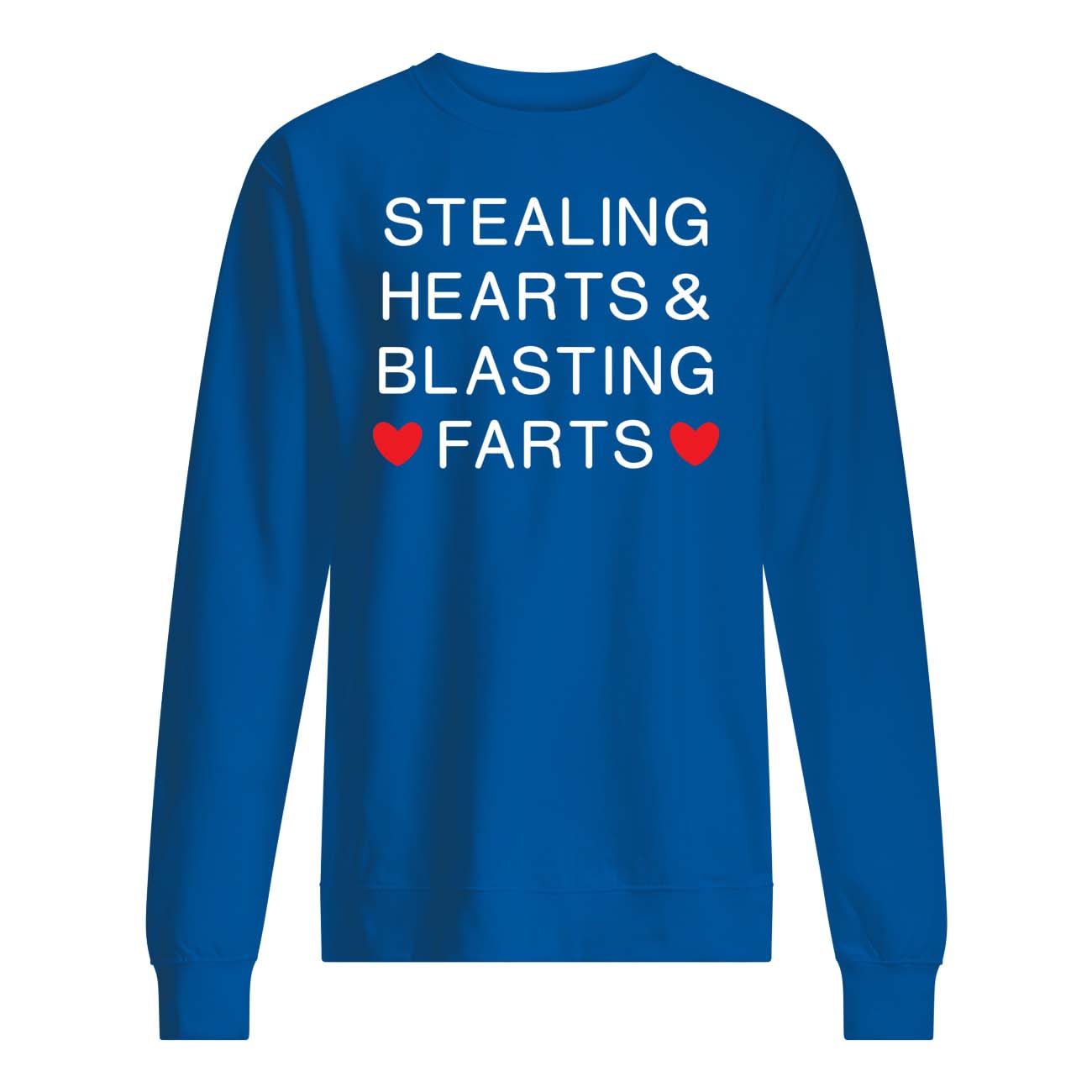 Stealing Hearts And Blasting Farts Shirt Stealing Hearts And Blasting Farts Shirt