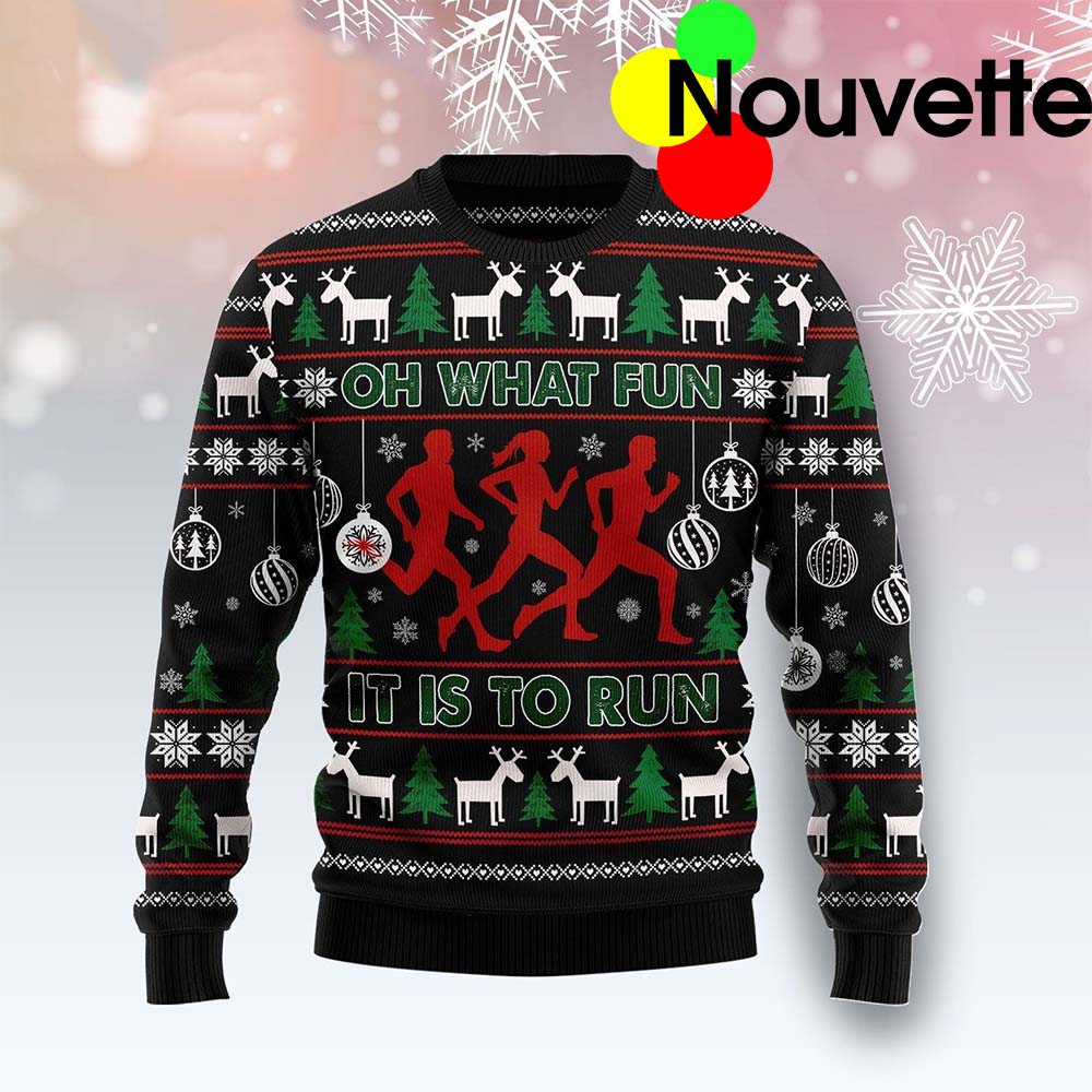 Oh What Fun It Is To Run Christmas Sweater Oh What Fun It Is To Run Christmas Sweater