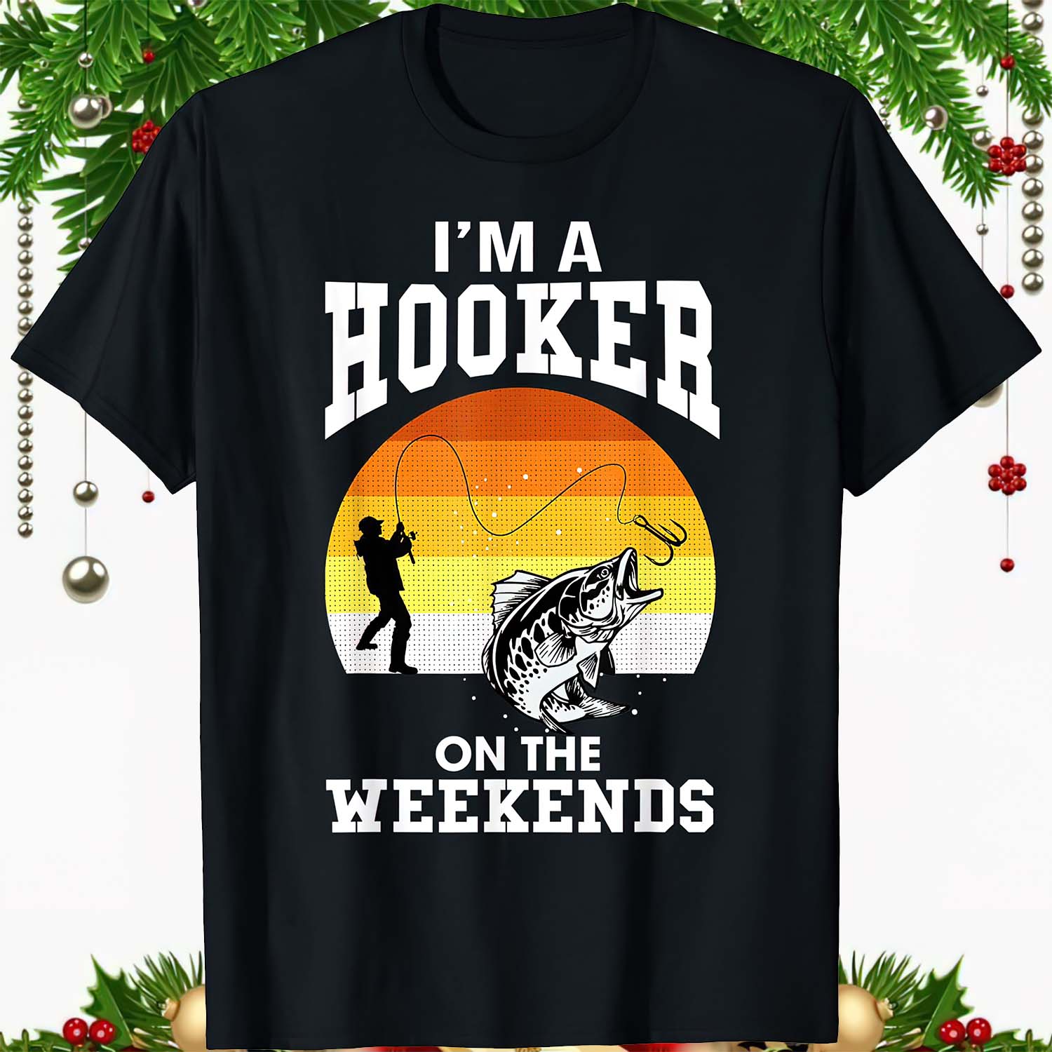 I’M A Hooker On The Weekends Shirt