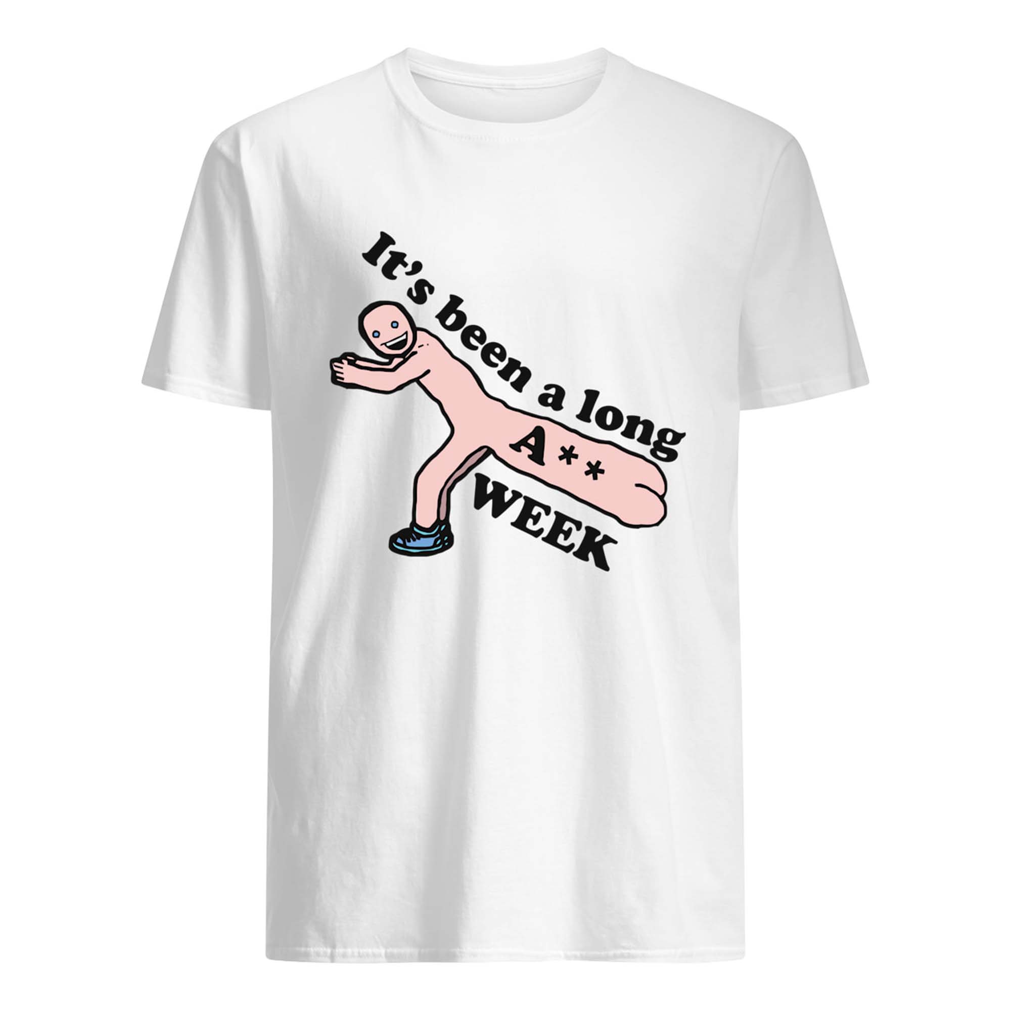 It’S Been A Long A Week Shirt It’S Been A Long A Week Shirt