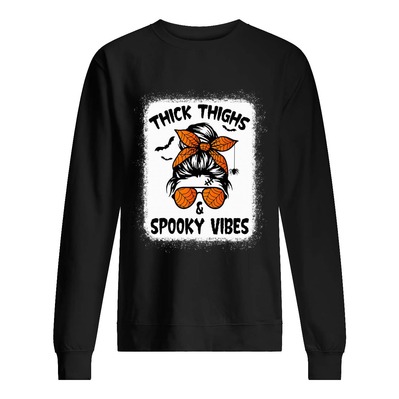 Messy Bun Thick Thighs And Spooky Vibes Sweatshirt