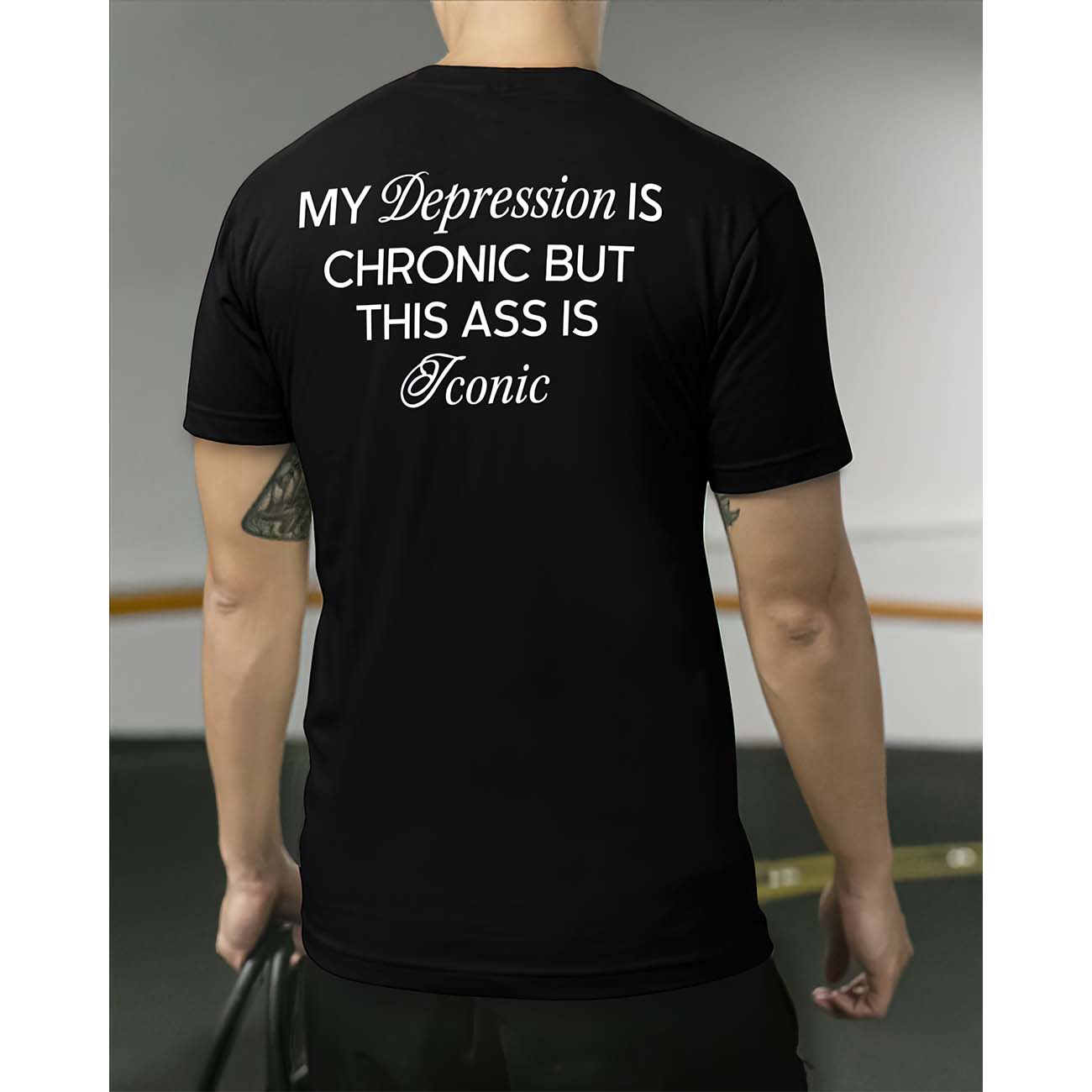 My Depression Is Chronic But This Ass Is Iconic Shirt
