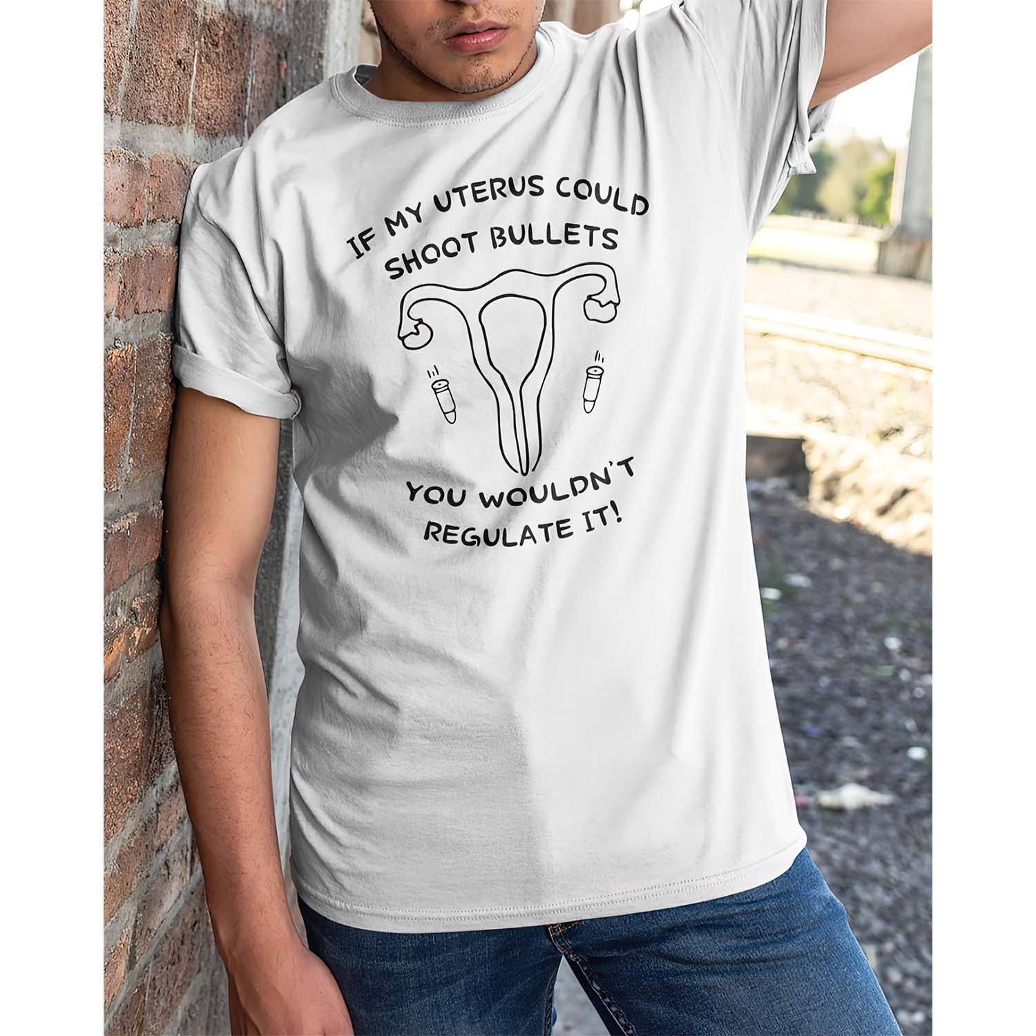 If My Uterus Could Shoot Bullets You Wouldn’T Regulate It Shirt If My Uterus Could Shoot Bullets You Wouldn’T Regulate It Shirt