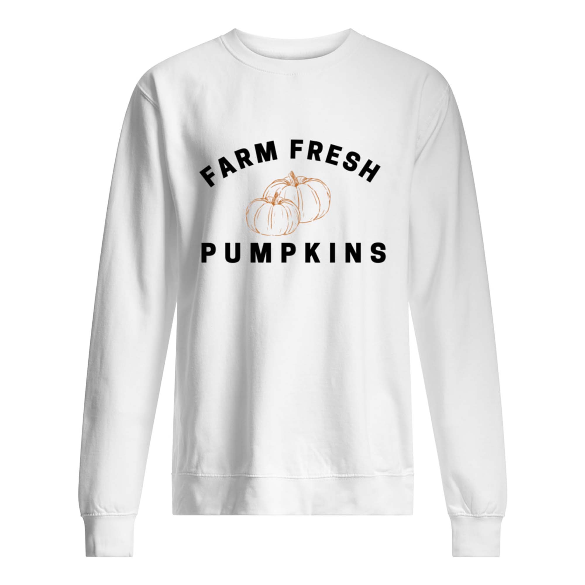 Farm Fresh Pumpkin Sweatshirt Farm Fresh Pumpkin Sweatshirt