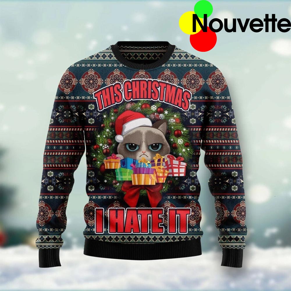 Cat This Christmas I Hate It Sweater Cat This Christmas I Hate It Sweater