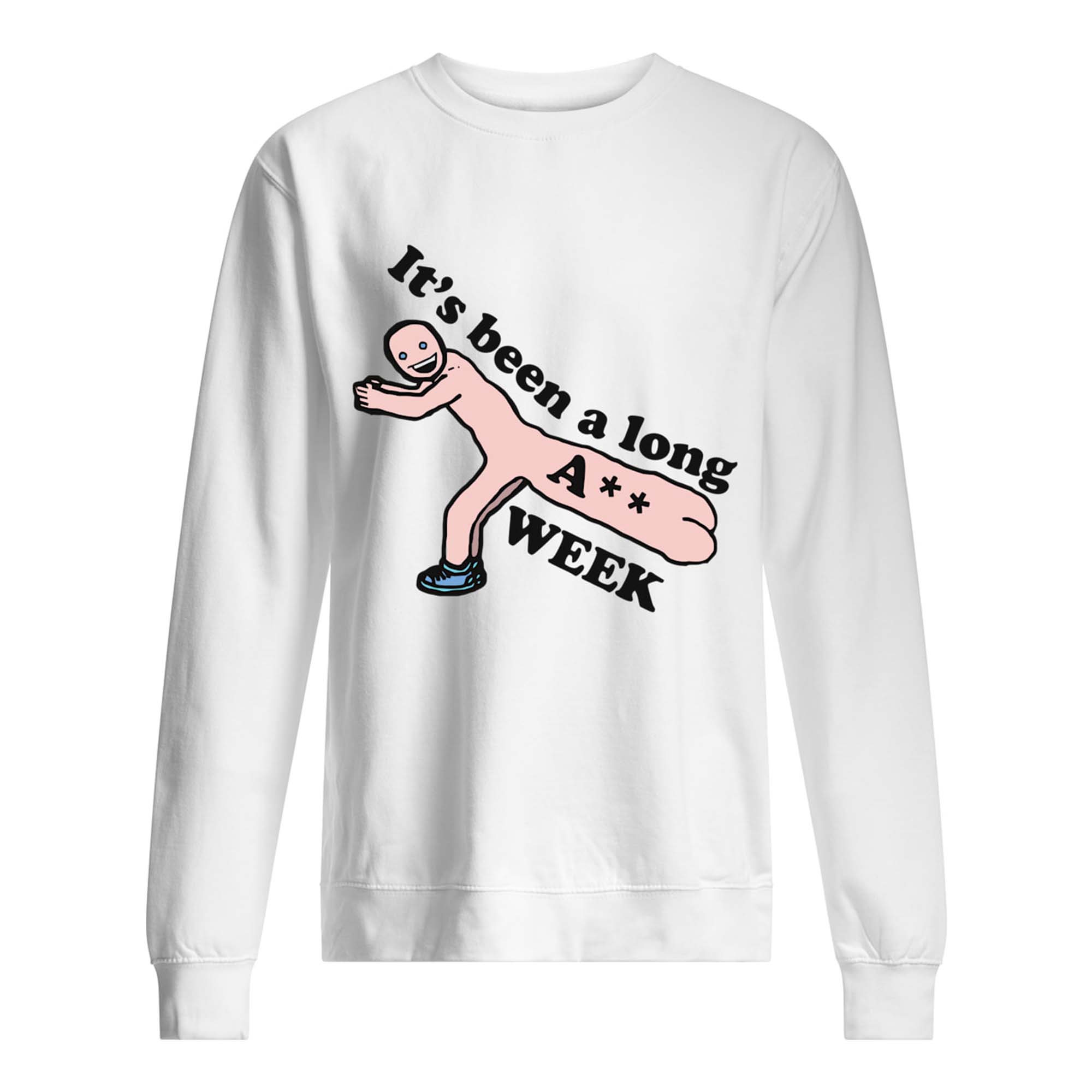 It’S Been A Long A Week Shirt It’S Been A Long A Week Shirt