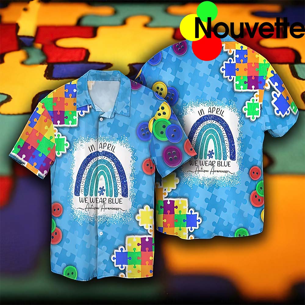 In April We Wear Blue Autism Awareness Hawaiian Shirt In April We Wear Blue Autism Awareness Hawaiian Shirt