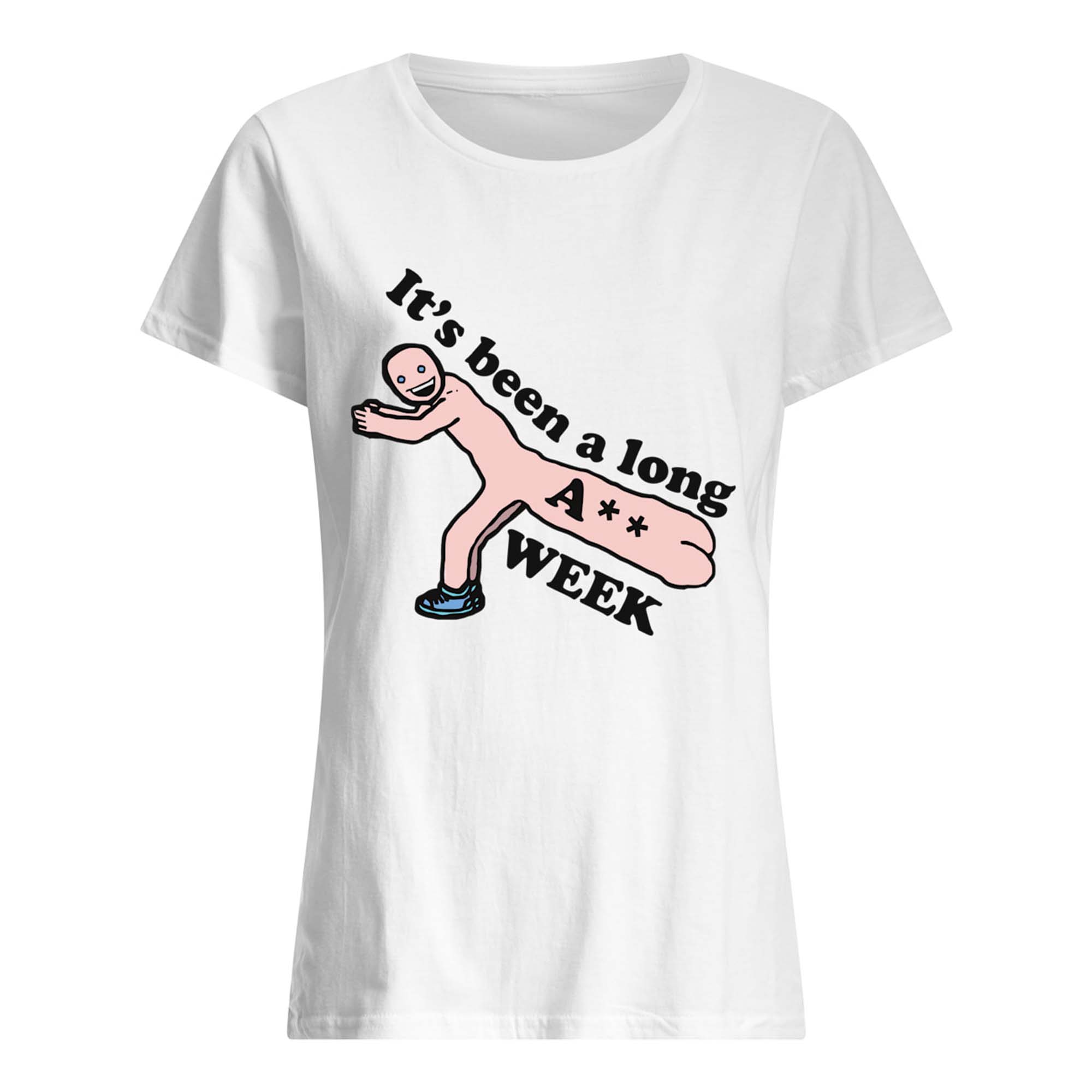 It’S Been A Long A Week Shirt It’S Been A Long A Week Shirt