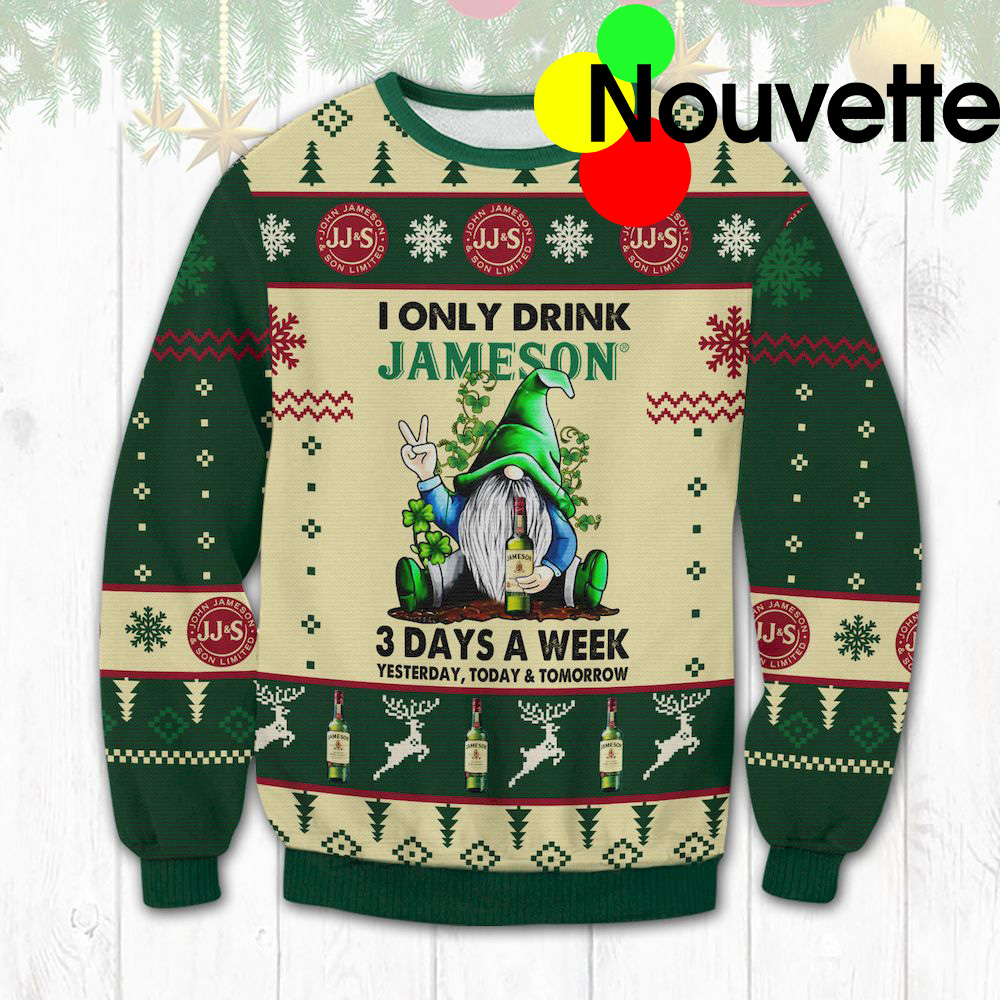 I Only Drink Jameson 3 Days A Week Ugly Christmas Sweater