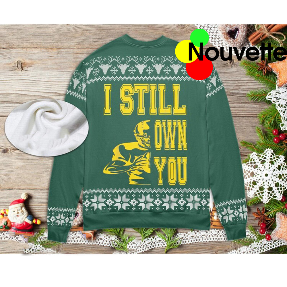 I Still Own You Ugly Christmas Sweater I Still Own You Ugly Christmas Sweater