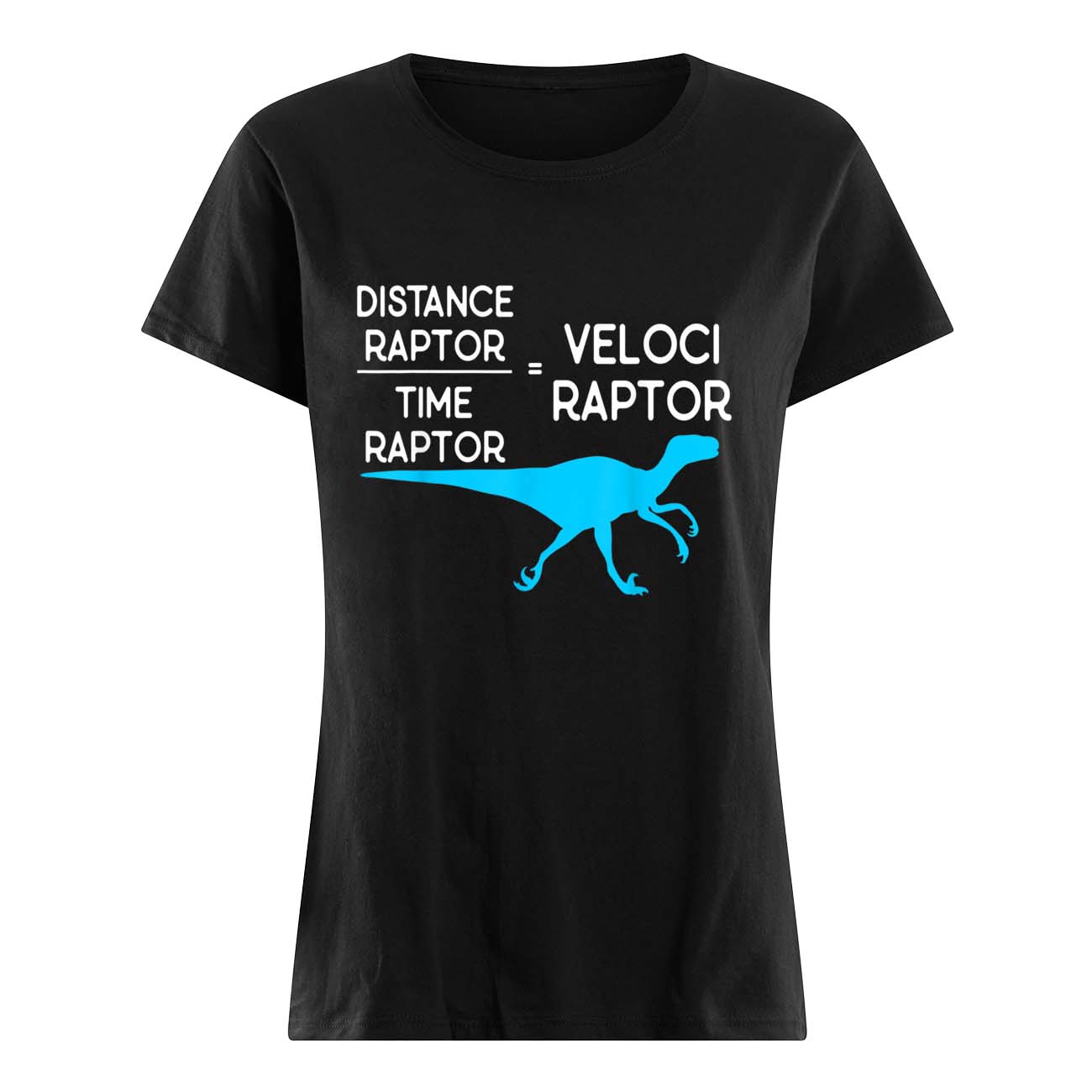 Distance Raptor Time Raptor Velociraptor Shirt Distance Raptor Time Raptor Velociraptor Shirt