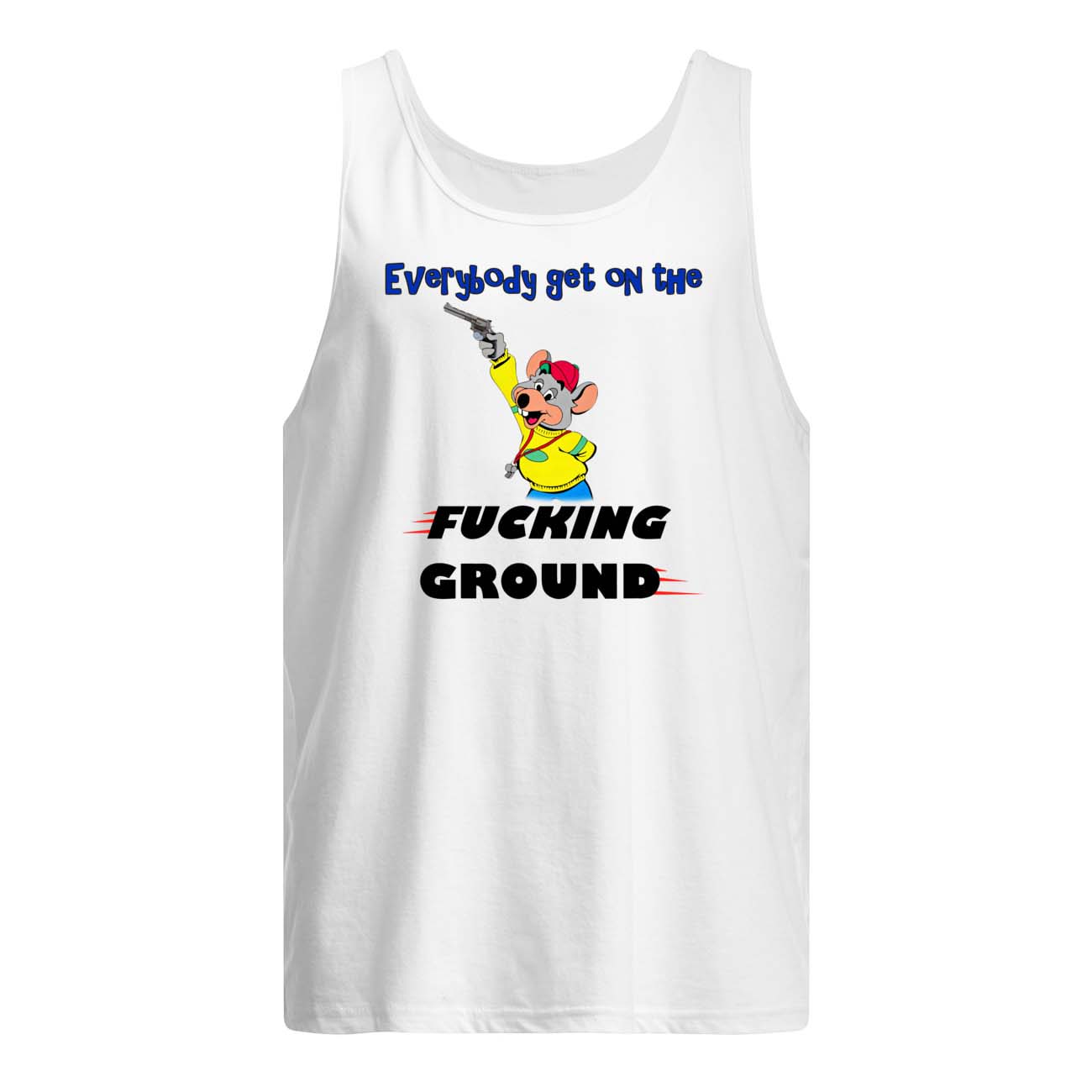 Everybody Get On The F*Cking Ground Shirt Everybody Get On The F*Cking Ground Shirt