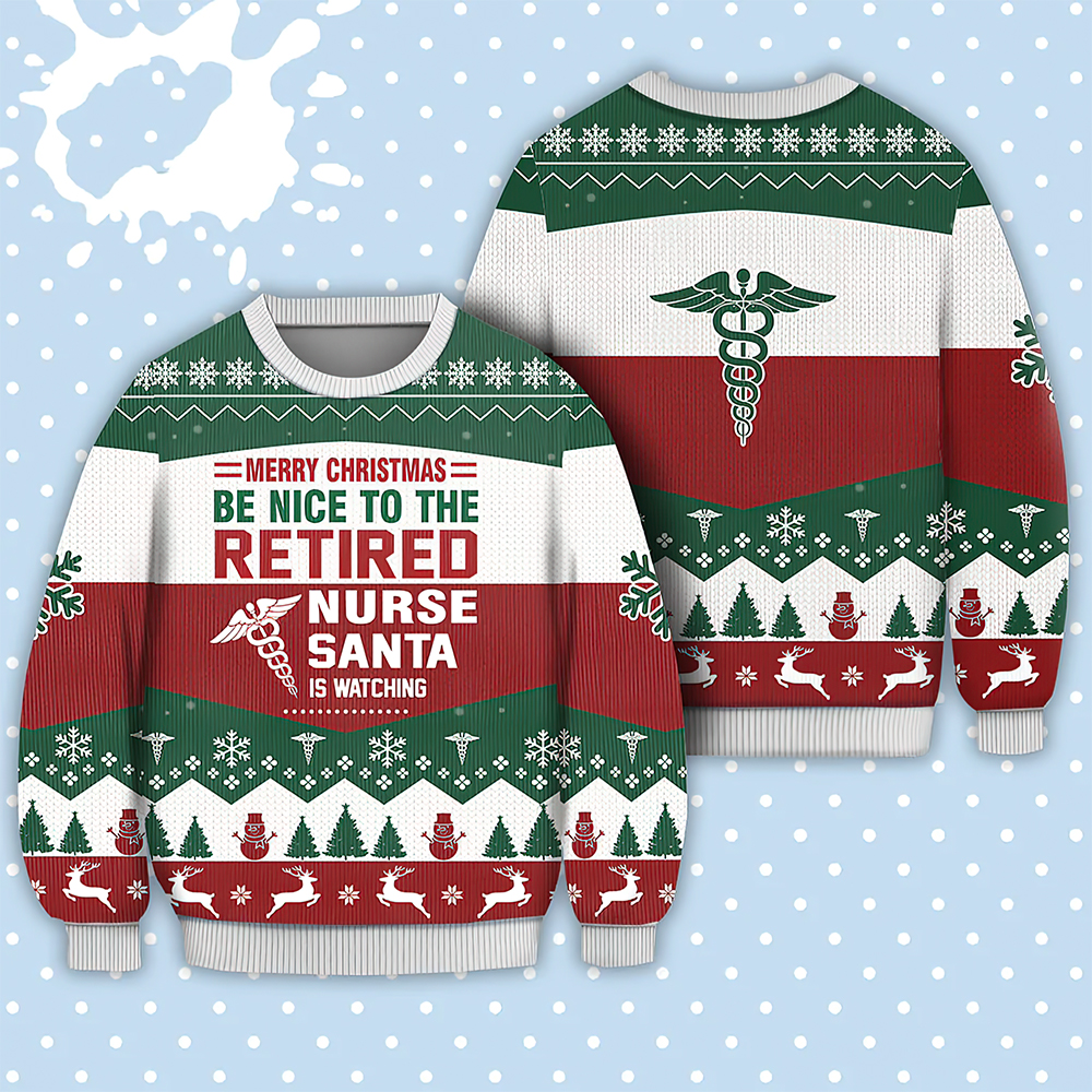 Retired Nurse All Merry Christmas Be Nice Ugly Sweater