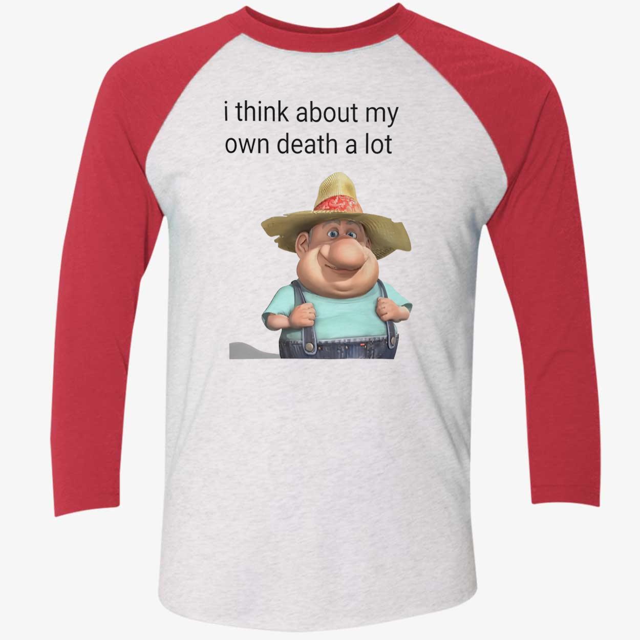 I Think About My Own Death A Lot Shirt I Think About My Own Death A Lot Shirt